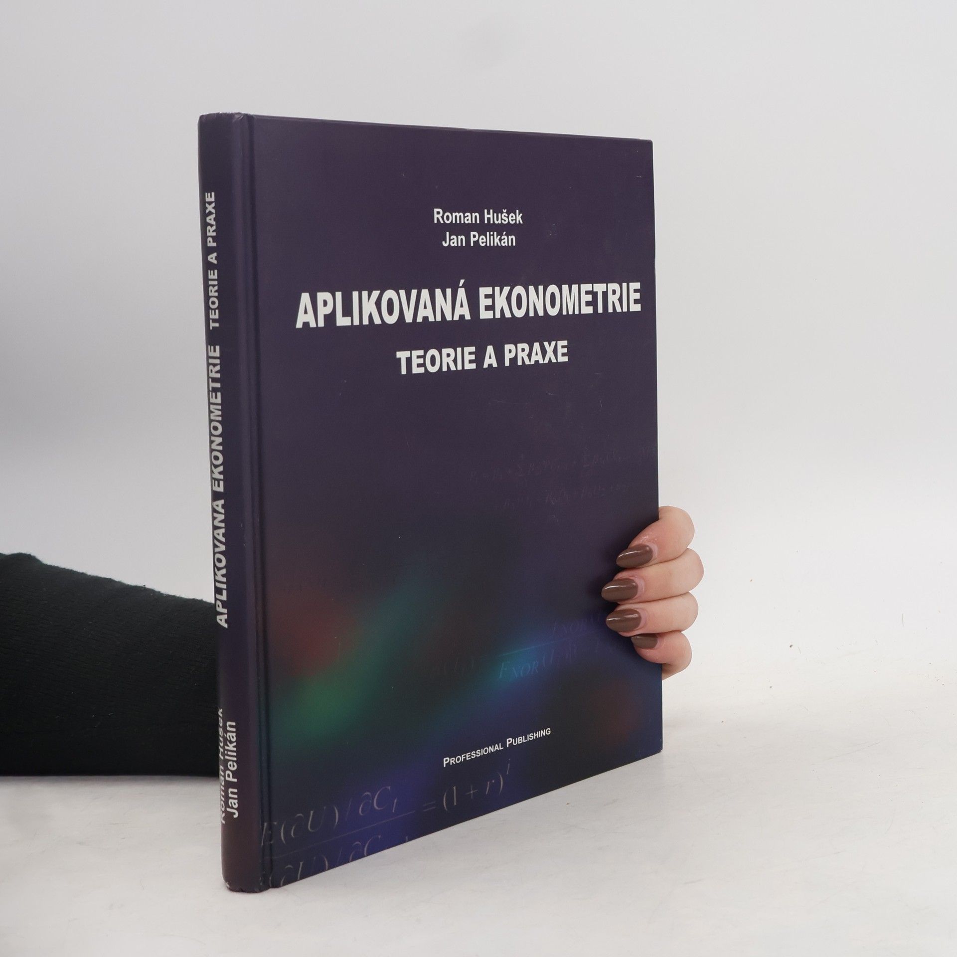 Roman Hušek Aplikovaná ekonometrie : teorie a praxe