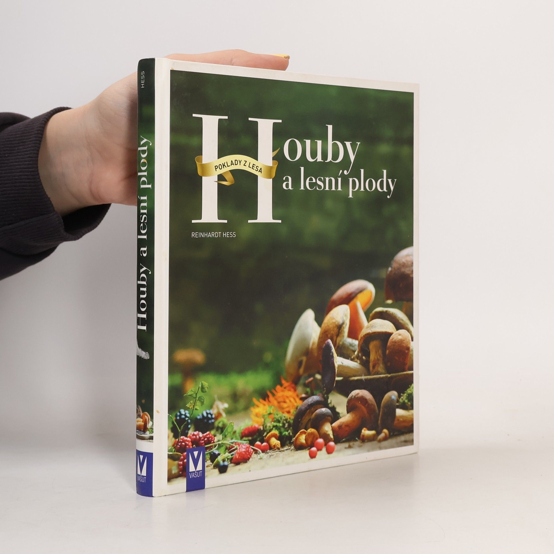 Reinhardt Hess Houby a lesní plody