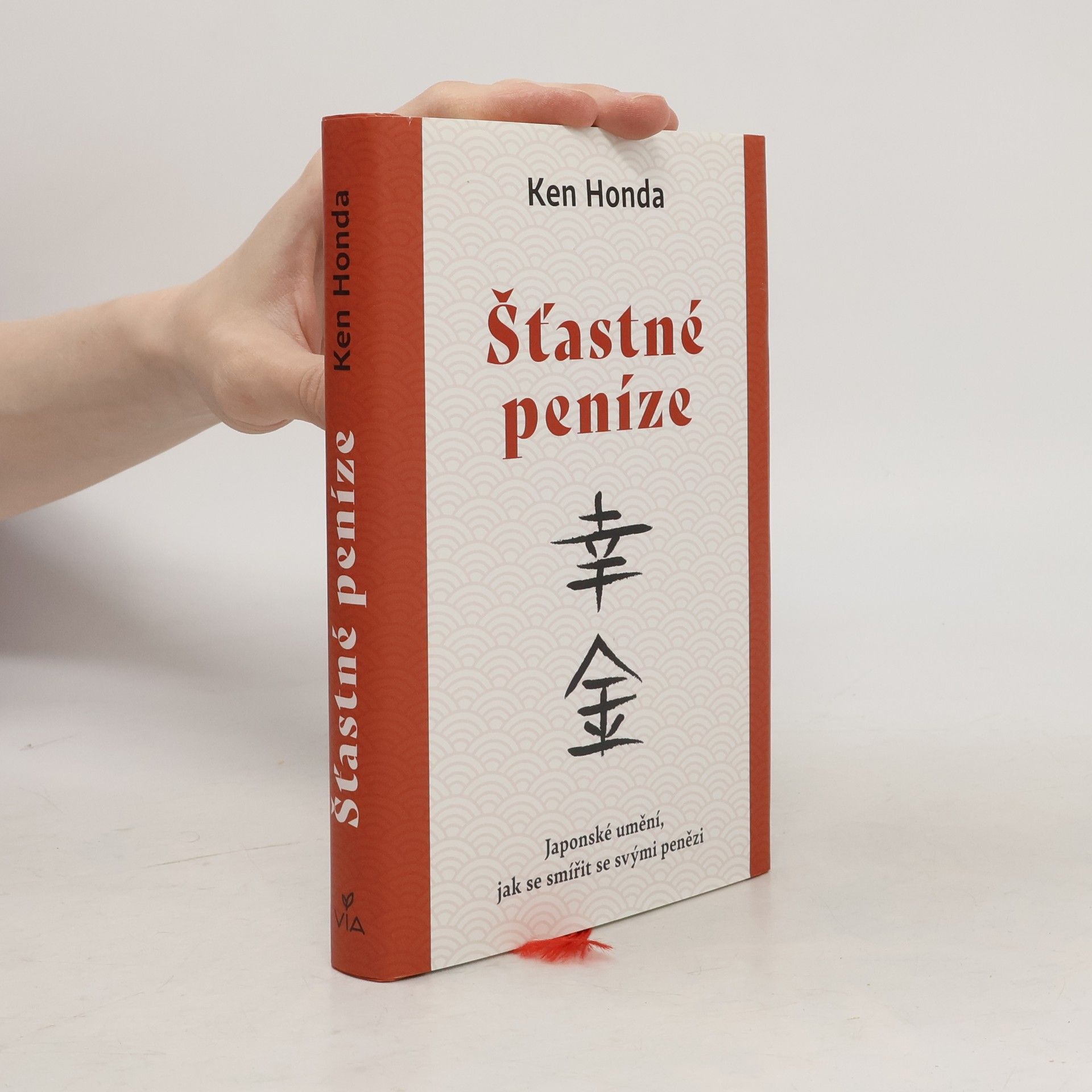 Ken Honda Šťastné peníze : japonské umění, jak se smířit se svými penězi