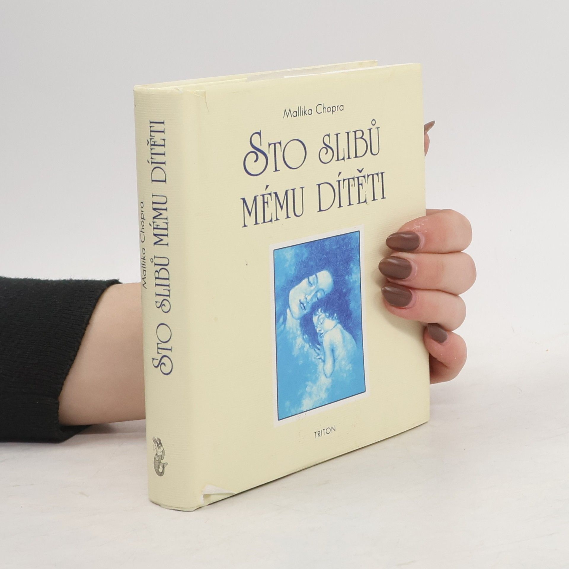 Mallika Chopra Sto slibů mému dítěti