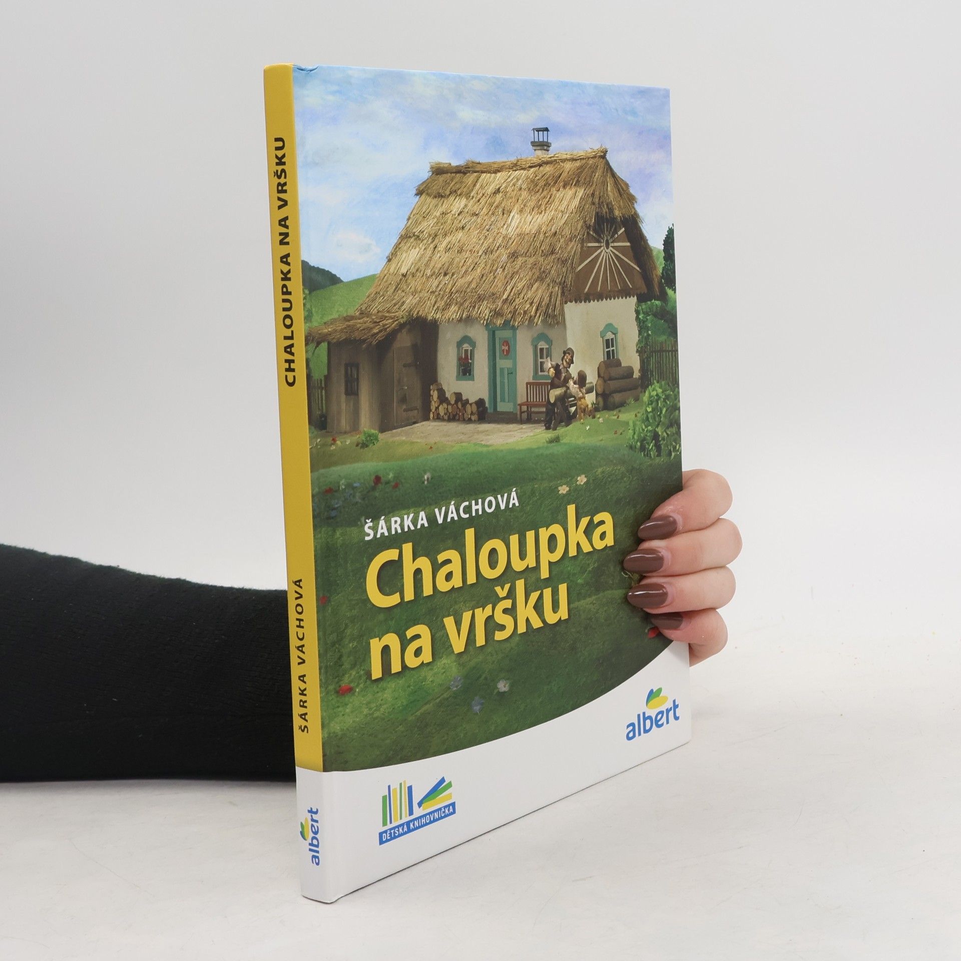 Šárka Váchová Chaloupka na vršku