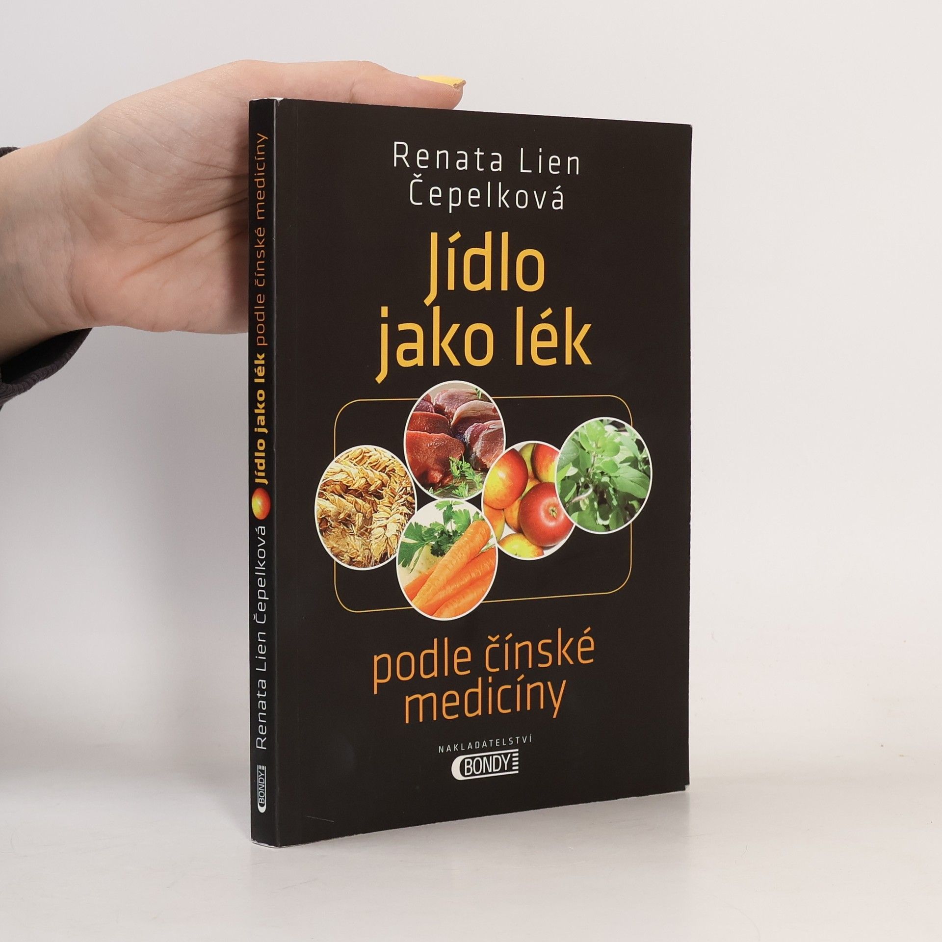 Renata Lien Čepelková Jídlo jako lék: Podle čínské medicíny