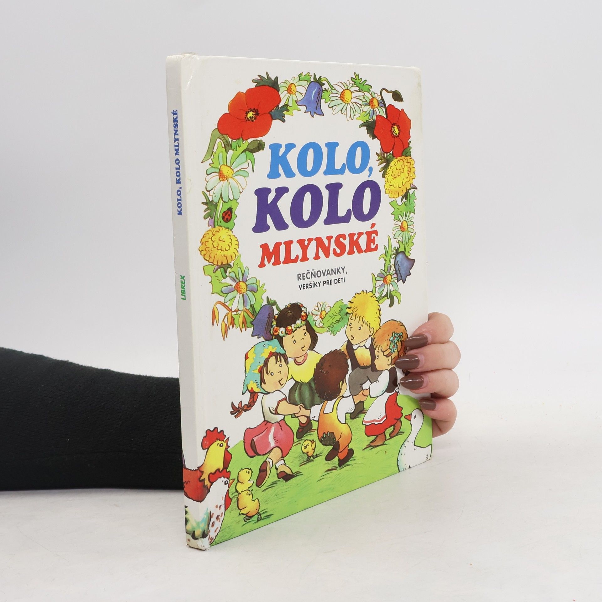 Adolf Dudek Kolo, kolo mlynské. Rečňovačky, veršíky pre deti