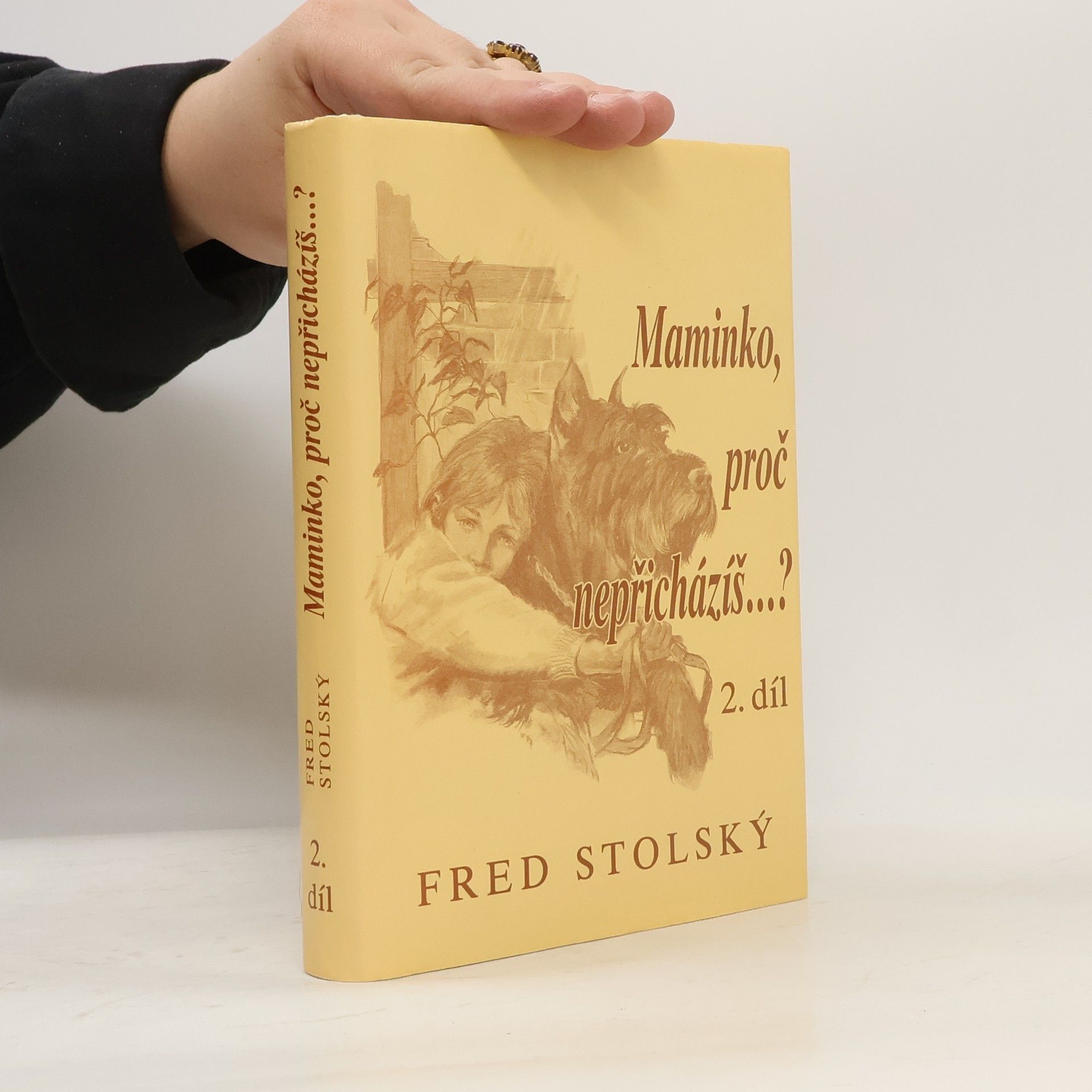Fred Stolský Maminko, proč nepřicházíš...? 2. díl