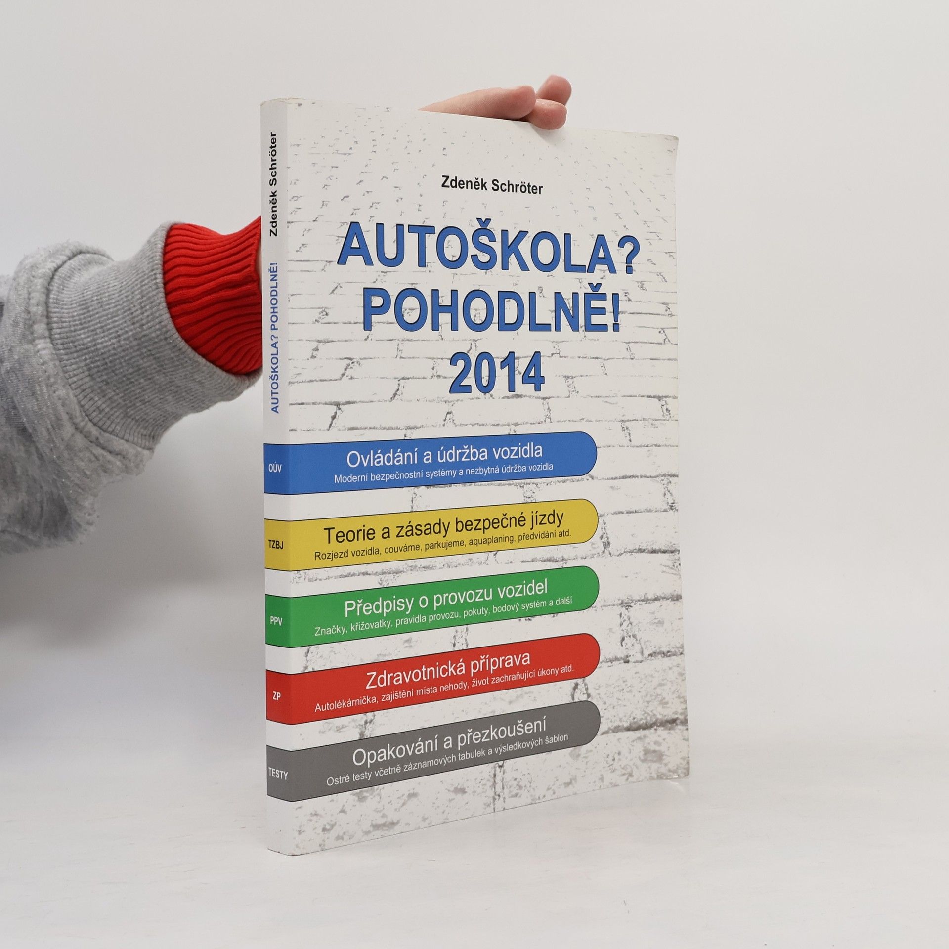 Zdeněk Schröter Autoškola? Pohodlně! 2014