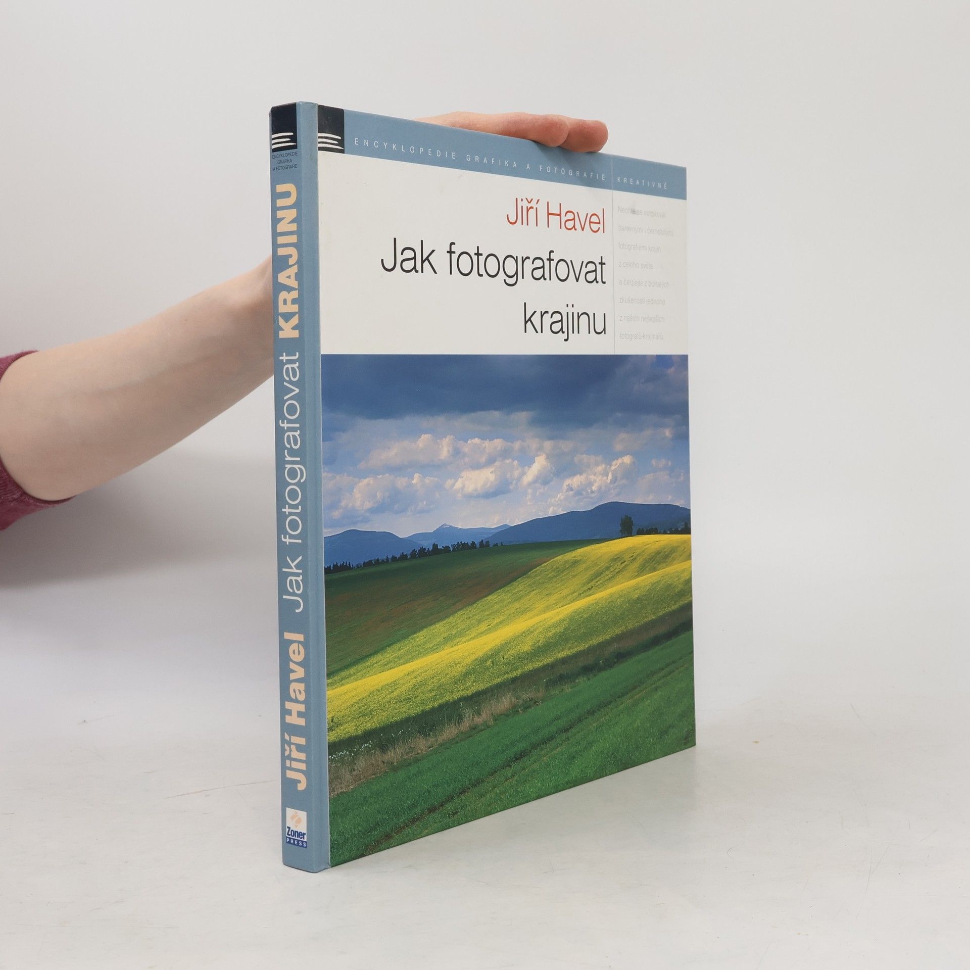 Jiří Havel Jak fotografovat krajinu: Zkušenosti - inspirace - zážitky