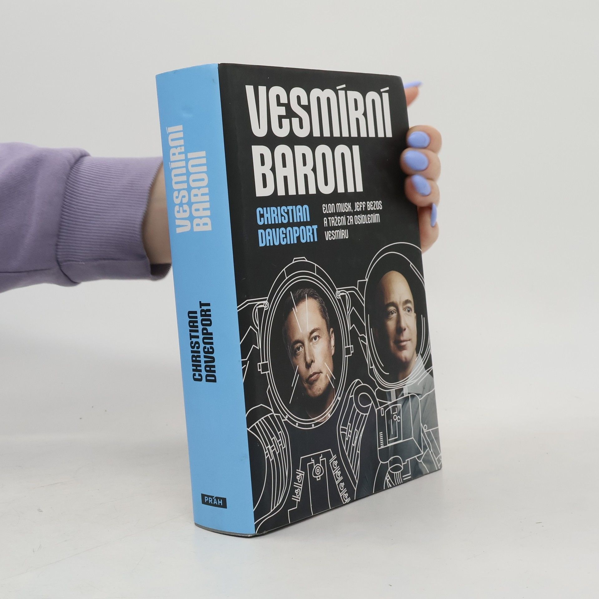 Christian Davenport Vesmírní baroni: Elon Musk, Jeff Bezos a tažení za osídlením vesmíru