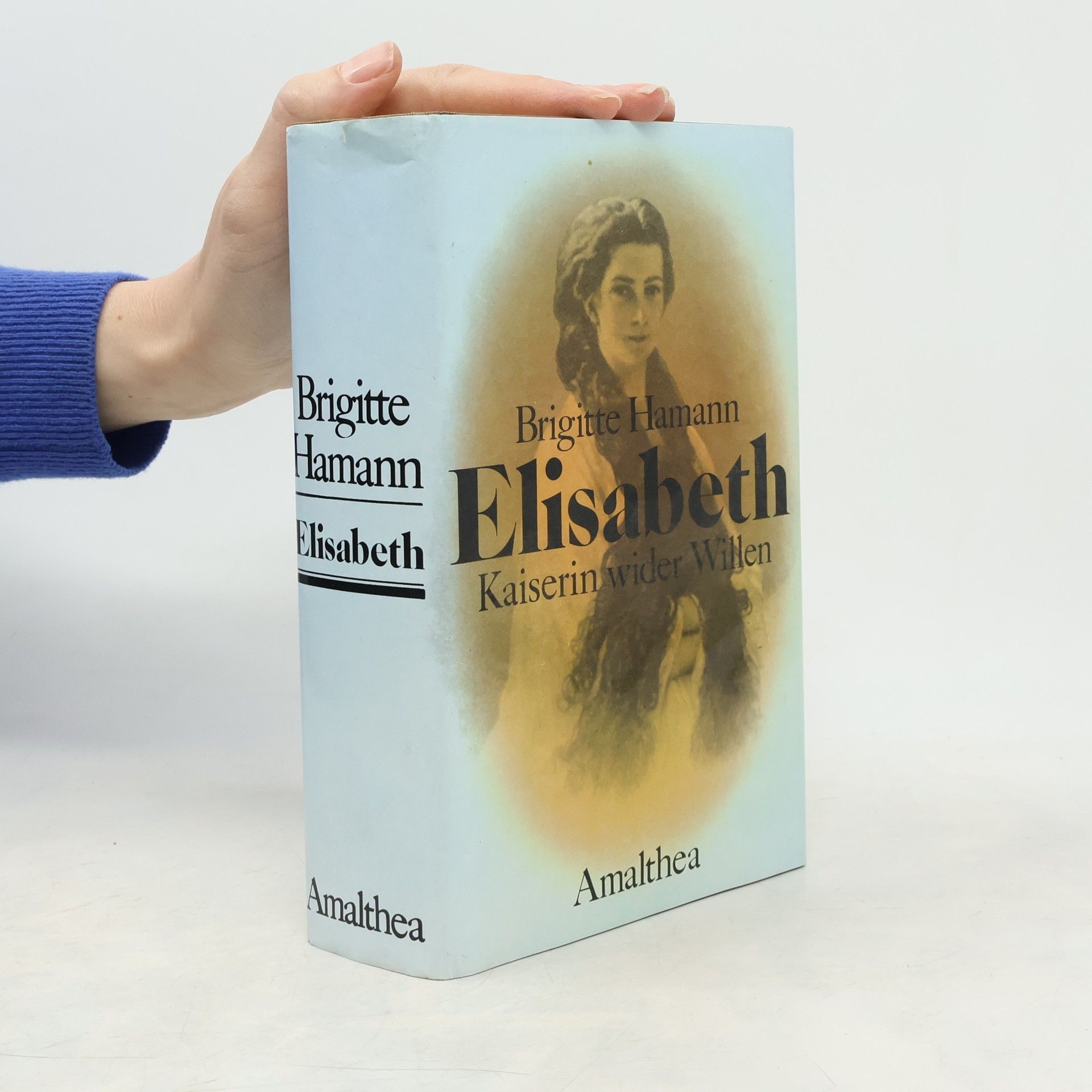 Brigitte Hamann Elisabeth: Kaiserin wider Willen