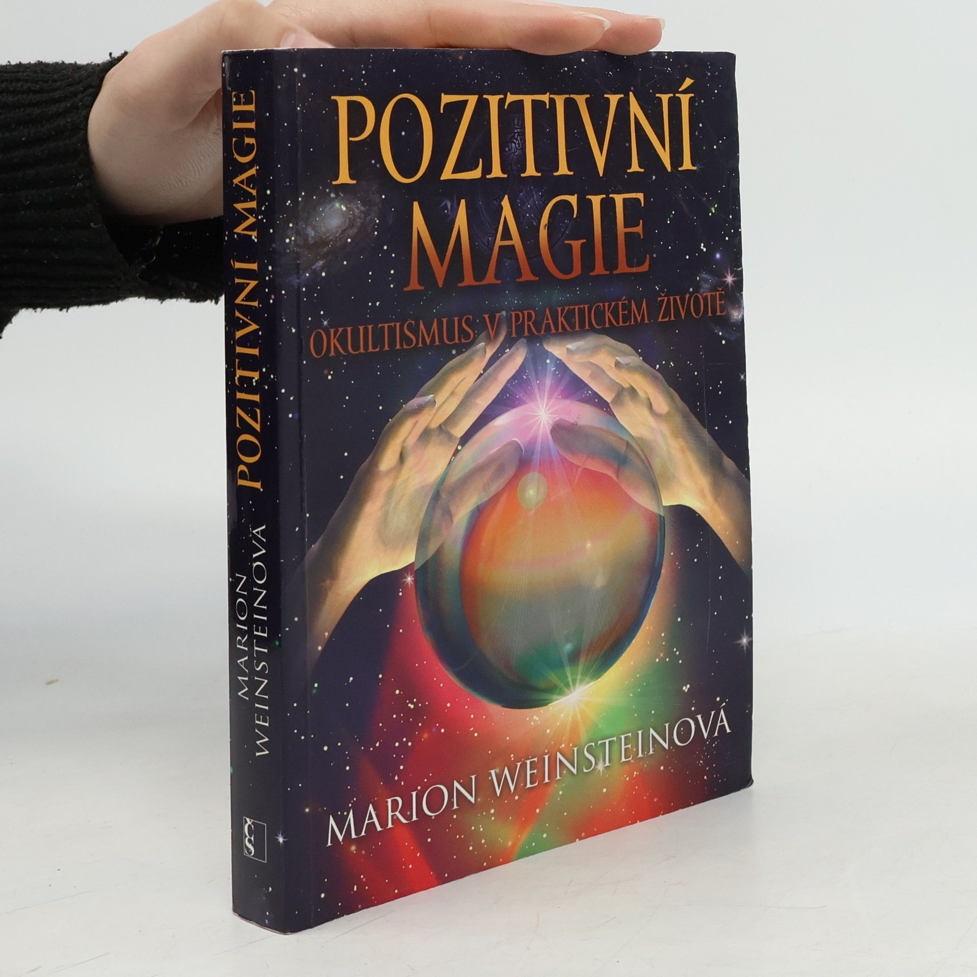 Pozitivní magie. Okultismus v praktickém životě