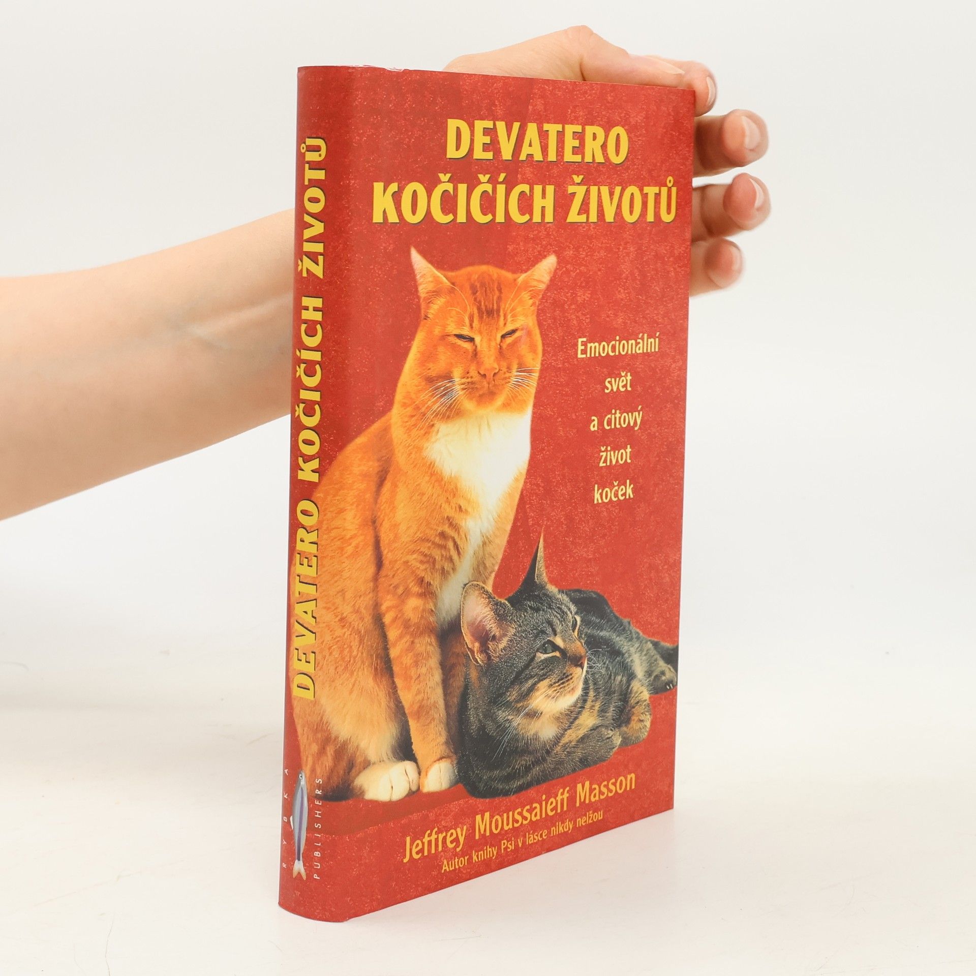 J. Moussaieff Jeffrey Moussaieff Masson Devatero kočičích životů. Emocionální svět a citový život koček