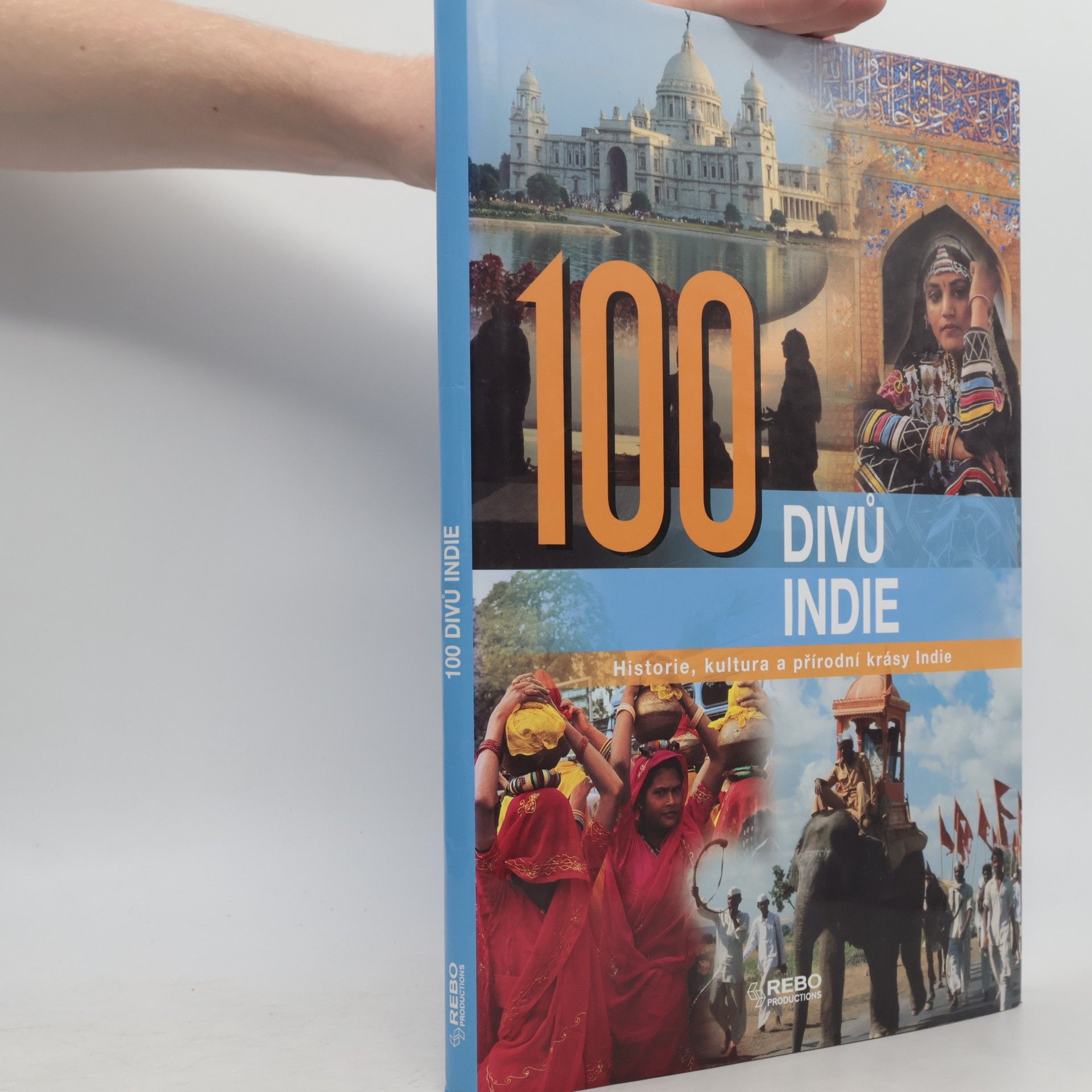 Nirad Grover 100 divů Indie. Historie, kultura a přírodní krásy Indie