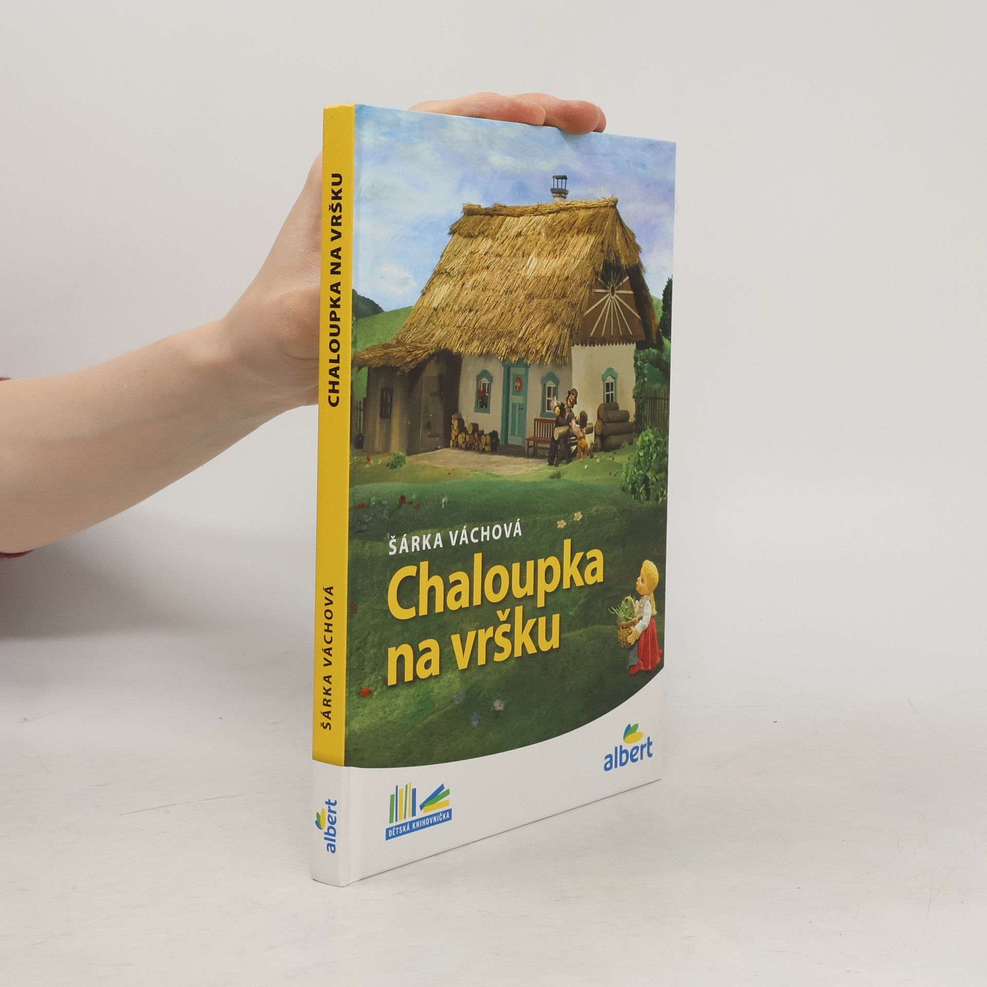 Šárka Váchová Chaloupka na vršku