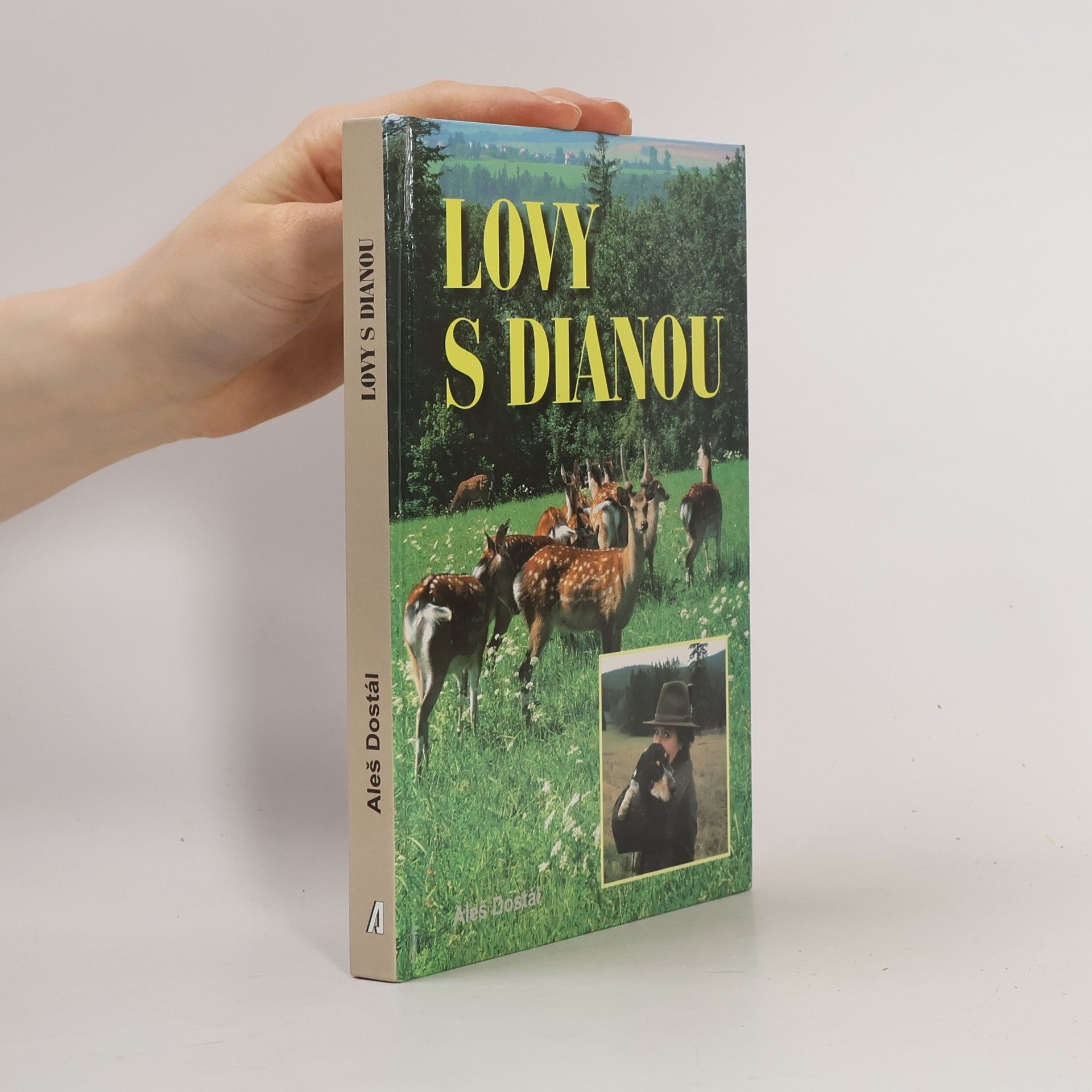 Aleš Dostál Lovy s Dianou. Příběhy zvířat a lidí