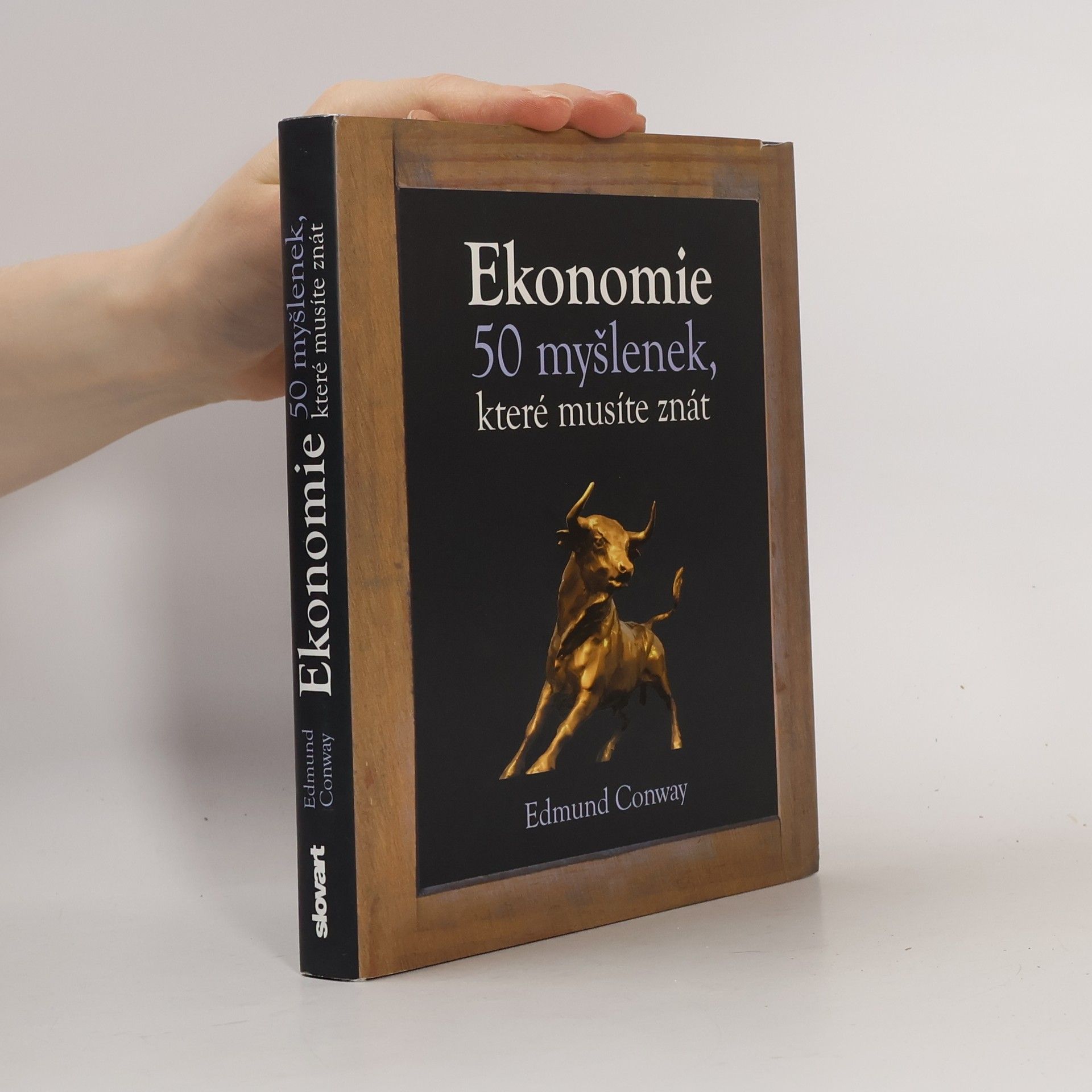 Ed Conway Ekonomie : 50 myšlenek, které musíte znát