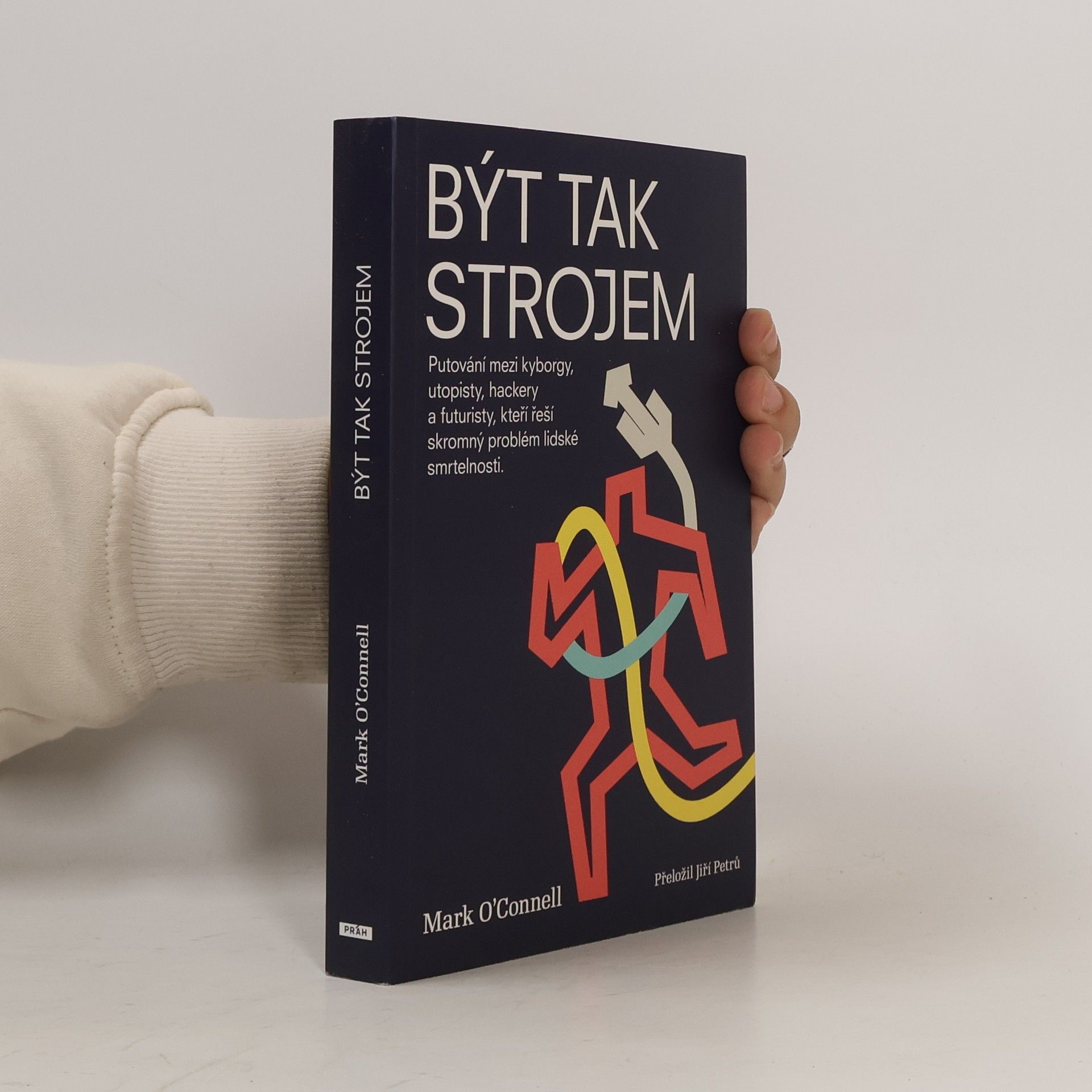 Mark OConnell Být tak strojem