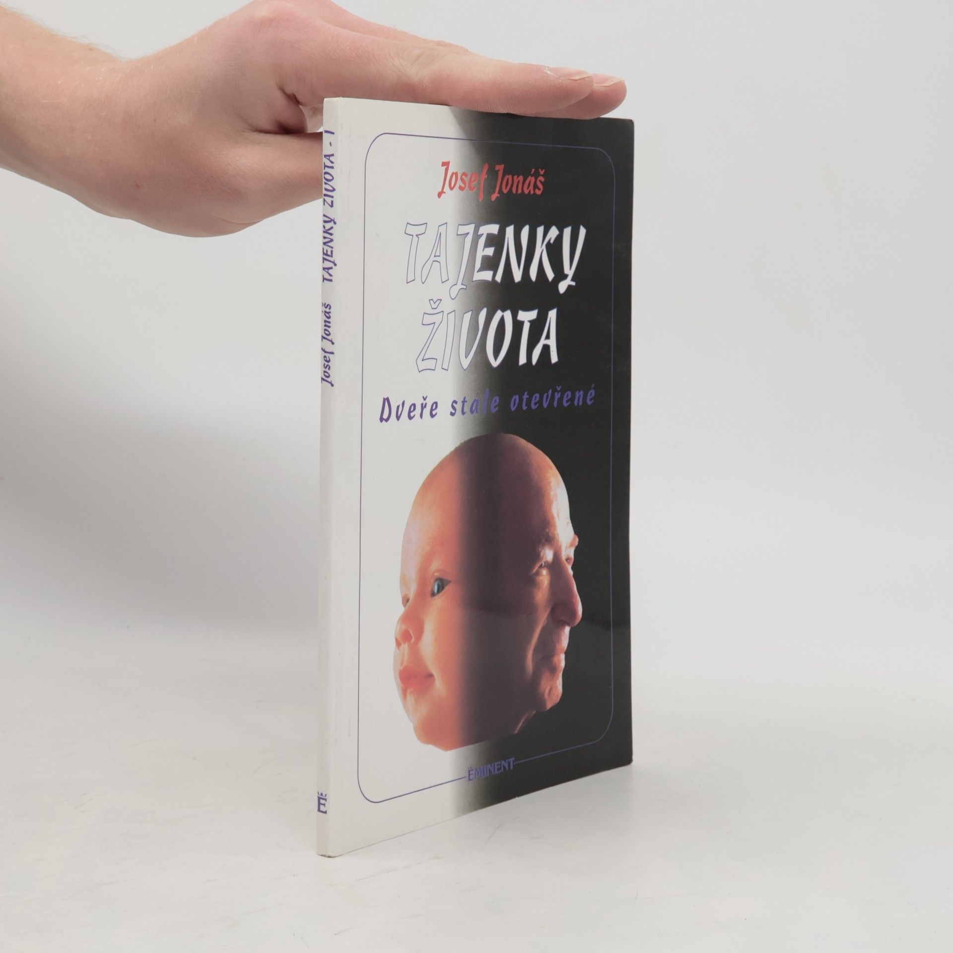 Josef Jonáš Tajenky života. Dveře stále otevřené