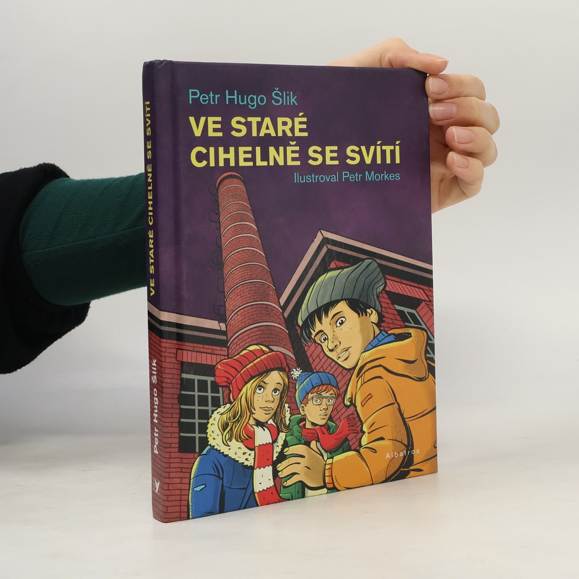 Petr Hugo Šlik Ve staré cihelně se svítí