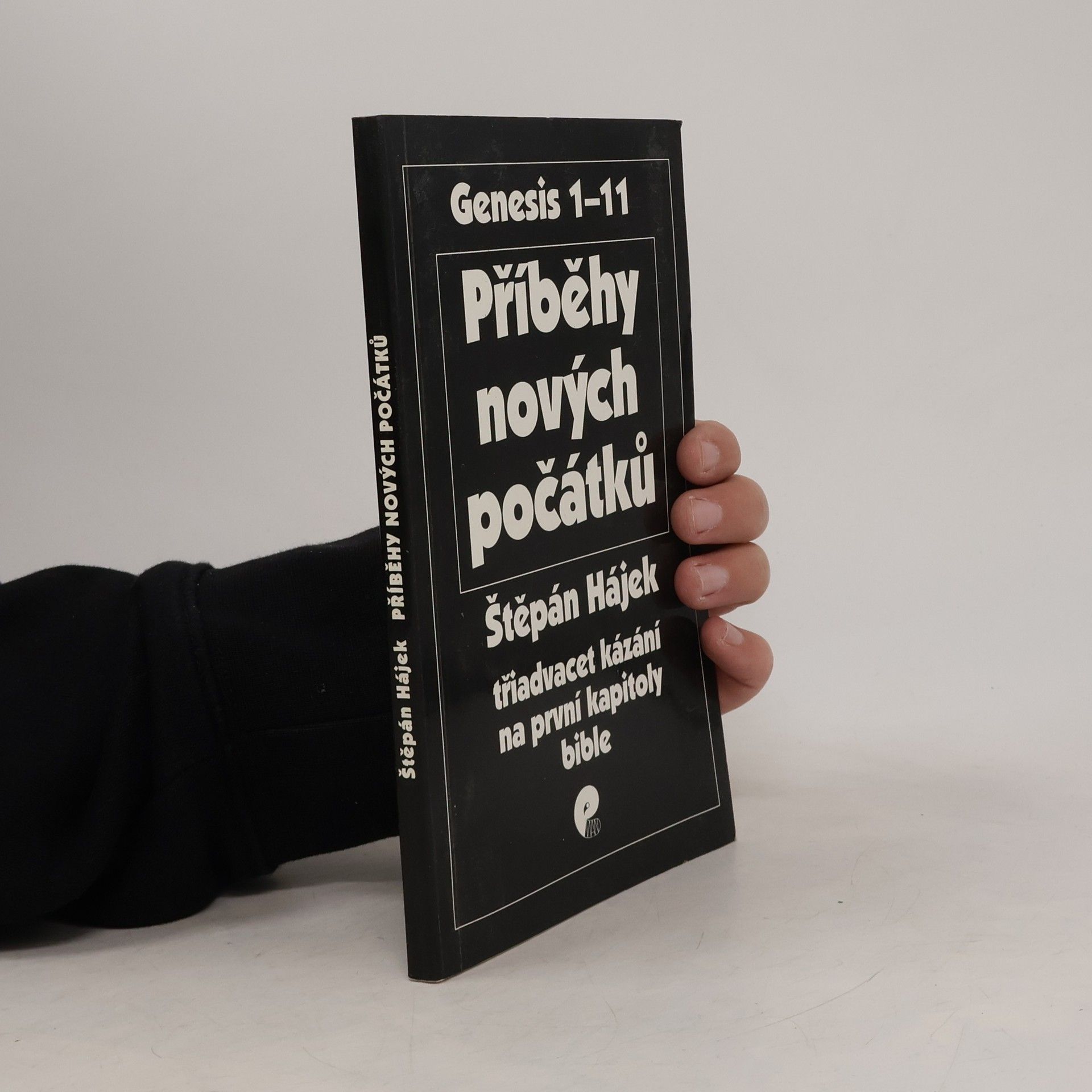 Štěpán Hájek Příběhy nových počátků - třiadvacet kázání na první kapitoly Bible