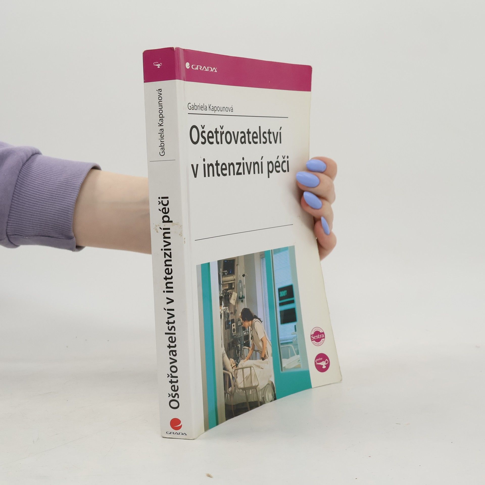Gabriela Kapounová Ošetřovatelství v intenzivní péči