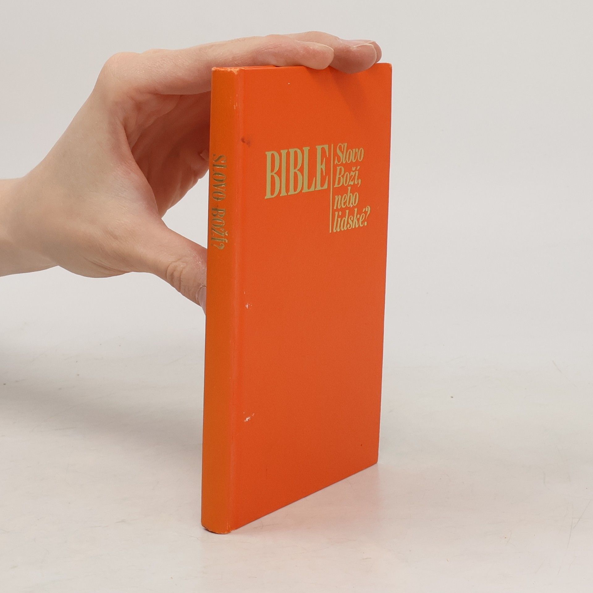 Various authors Bible. Slovo Boží, nebo lidské