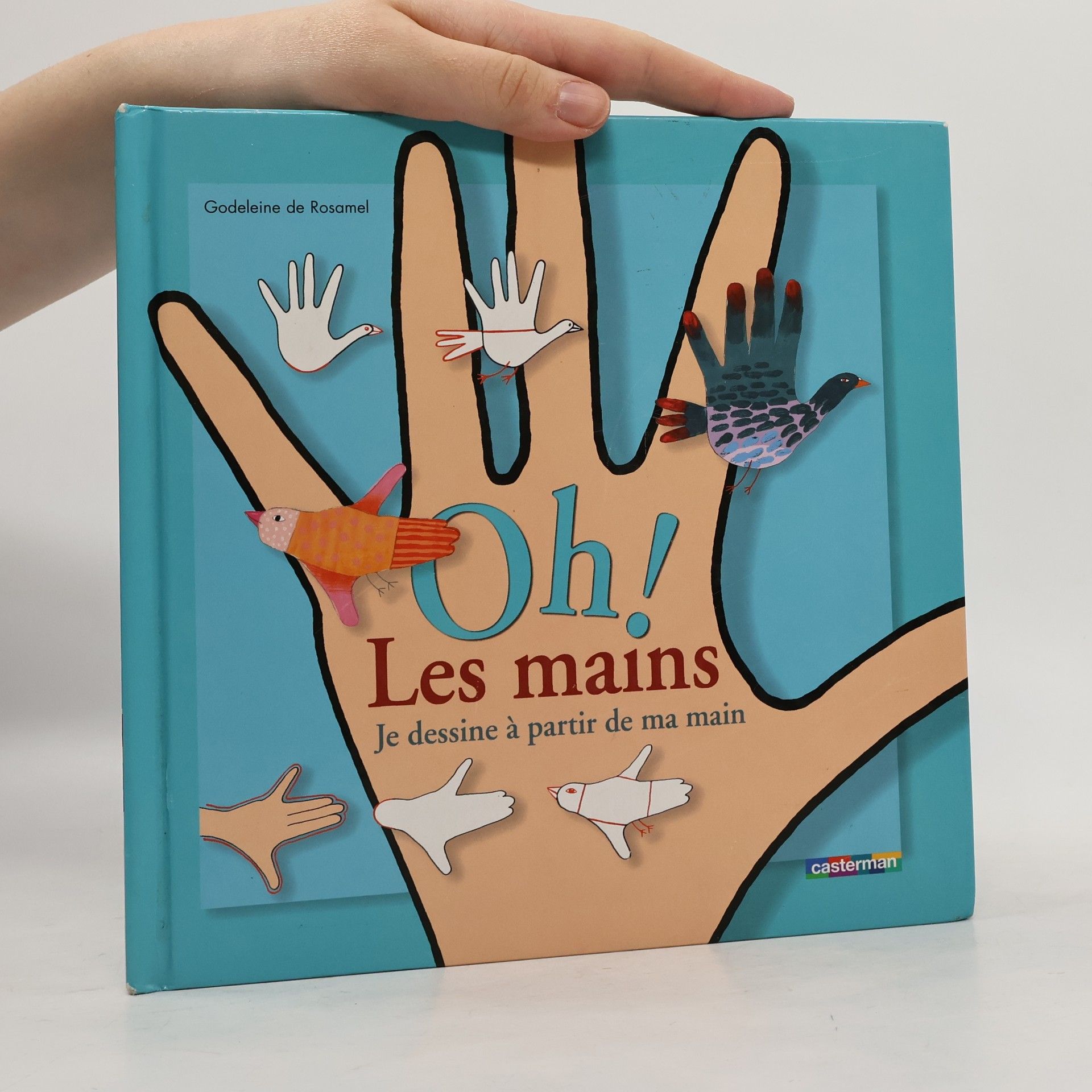 Godeleine De Rosamel Oh! Les mains