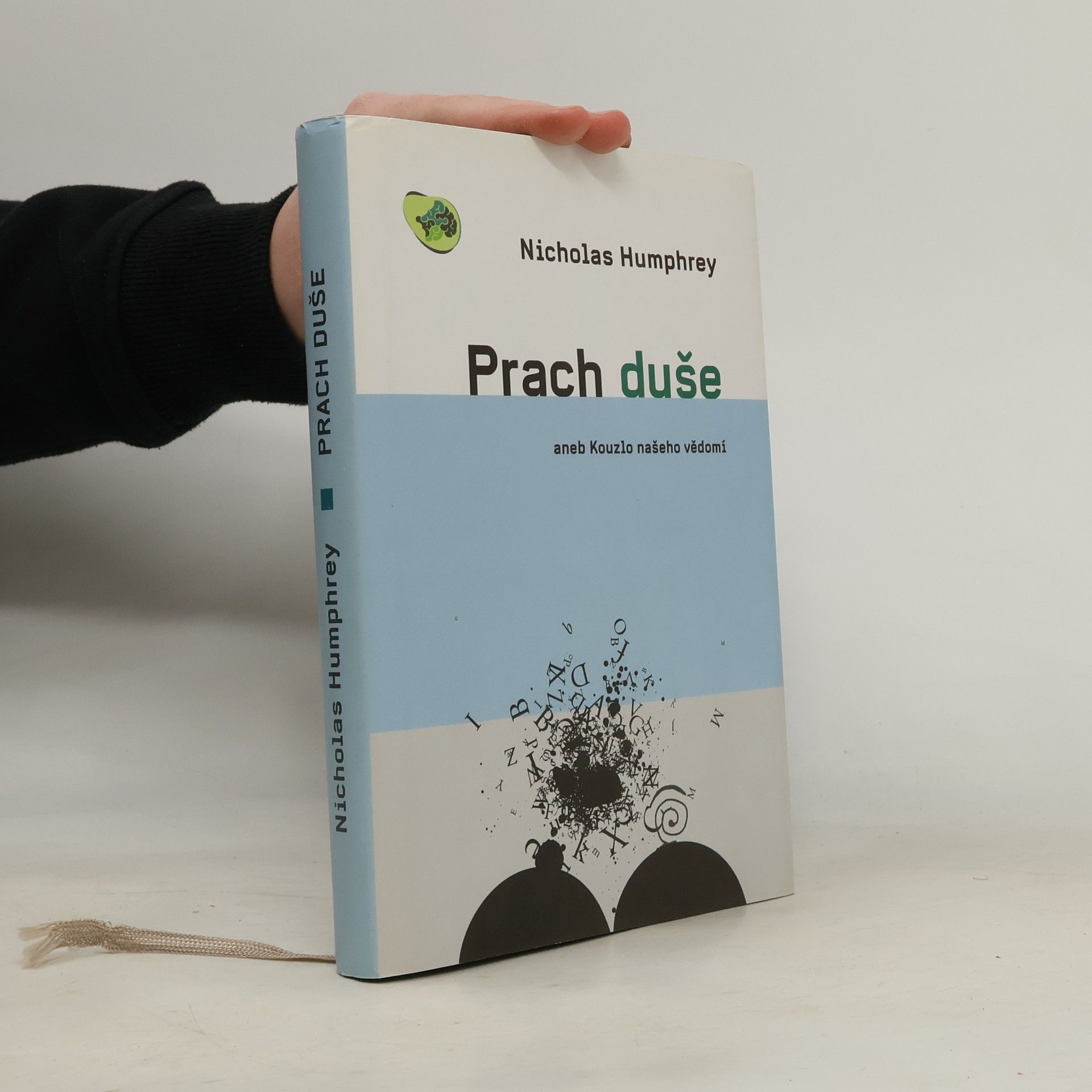Nicholas Humphrey Prach duše aneb Kouzlo našeho vědomí