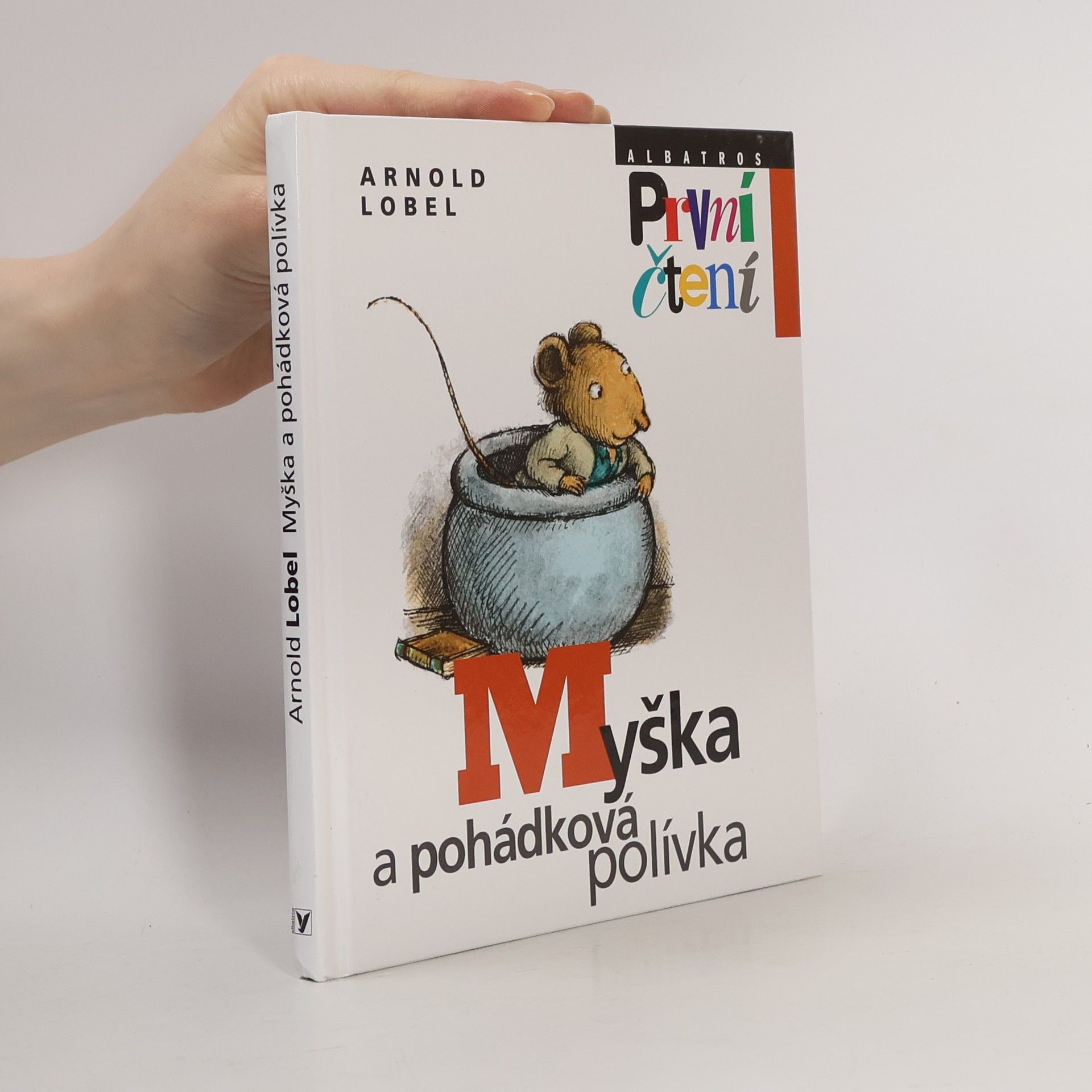 Arnold Lobel Myška a pohádková polívka