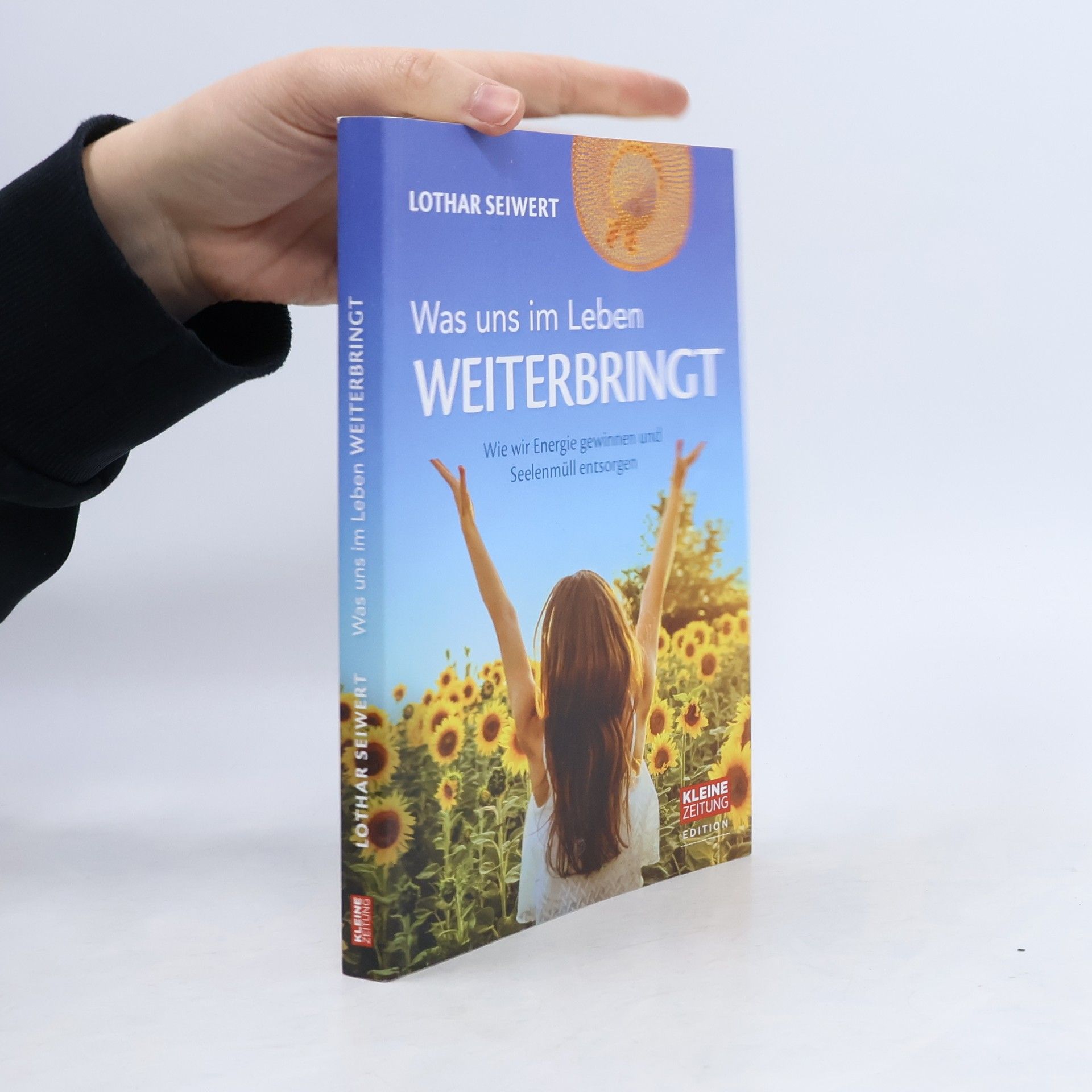 Lothar Seiwert Was uns im Leben weiterbringt