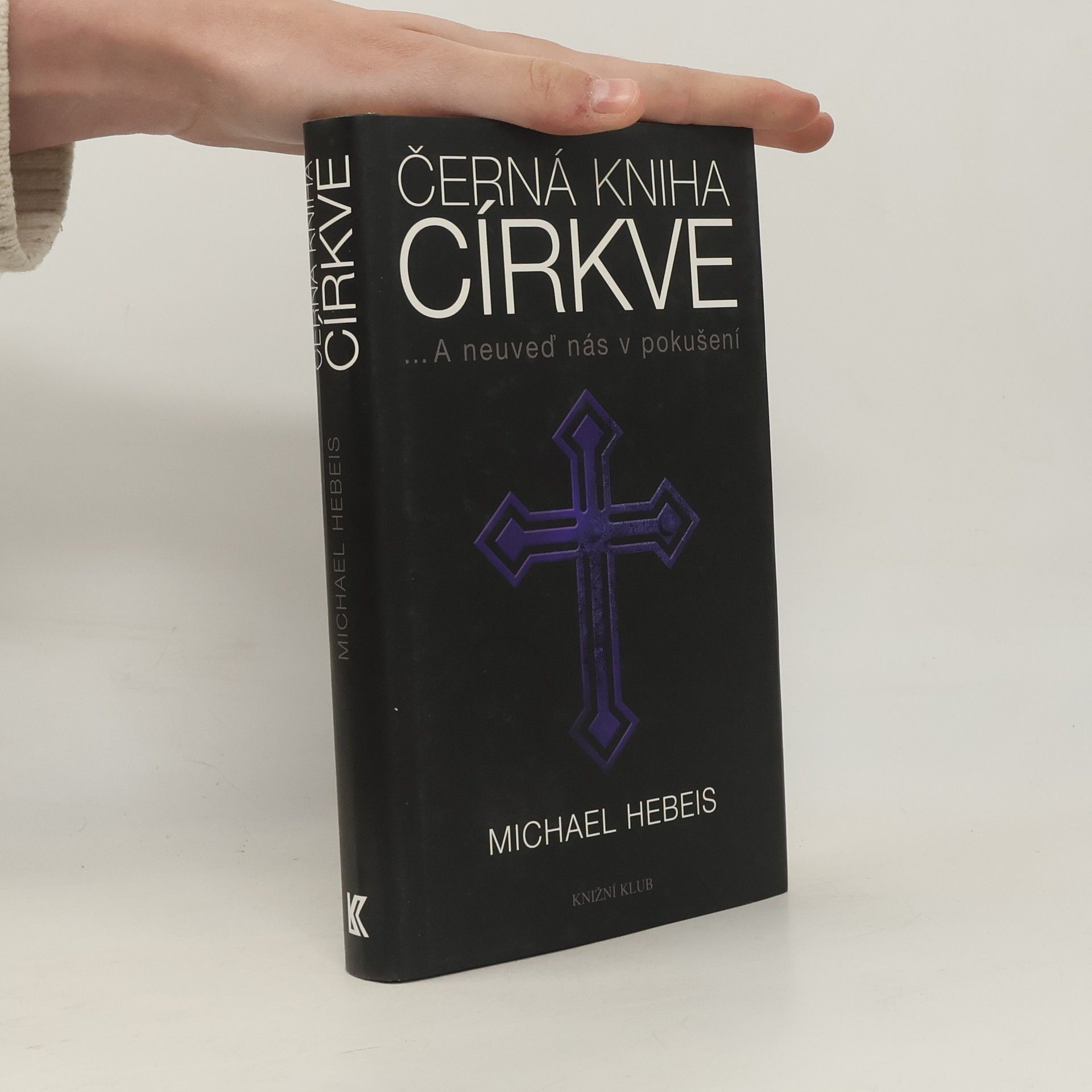 Michael Hebeis Černá kniha církve : a neuveď nás v pokušení