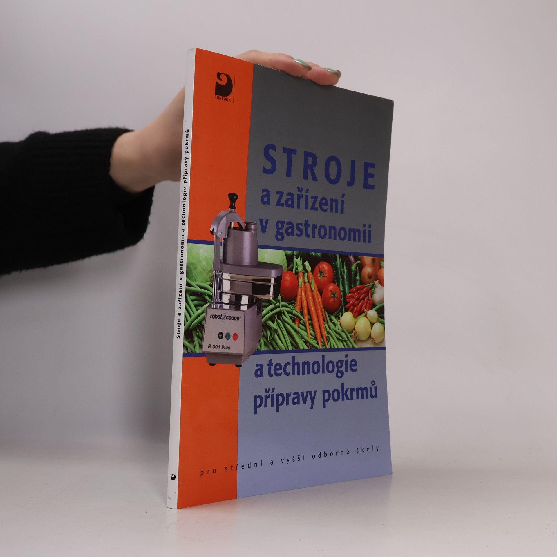 Stroje a zařízení v gastronomii a technologie přípravy pokrmů
