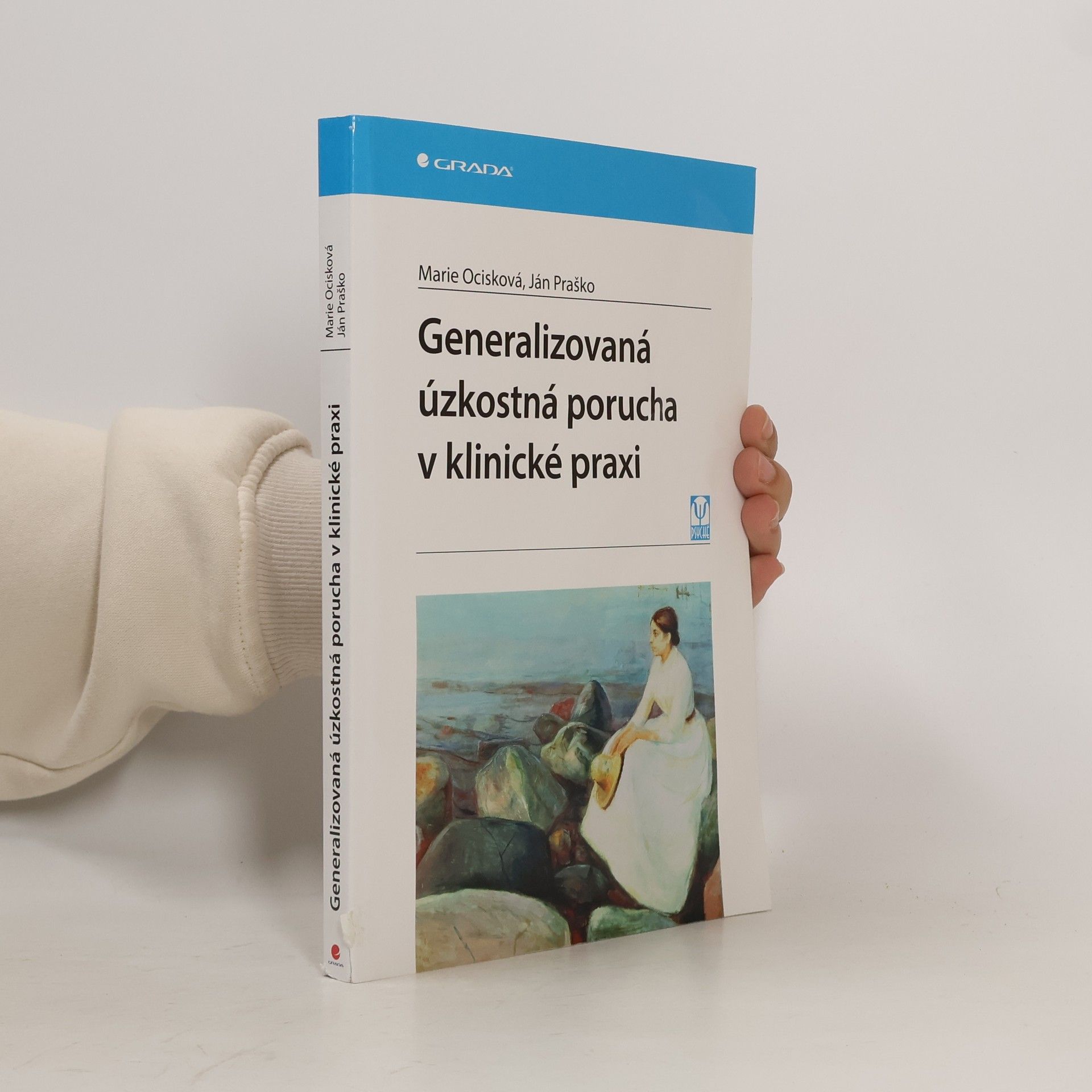 Marie Ocisková Generalizovaná úzkostná porucha v klinické praxi