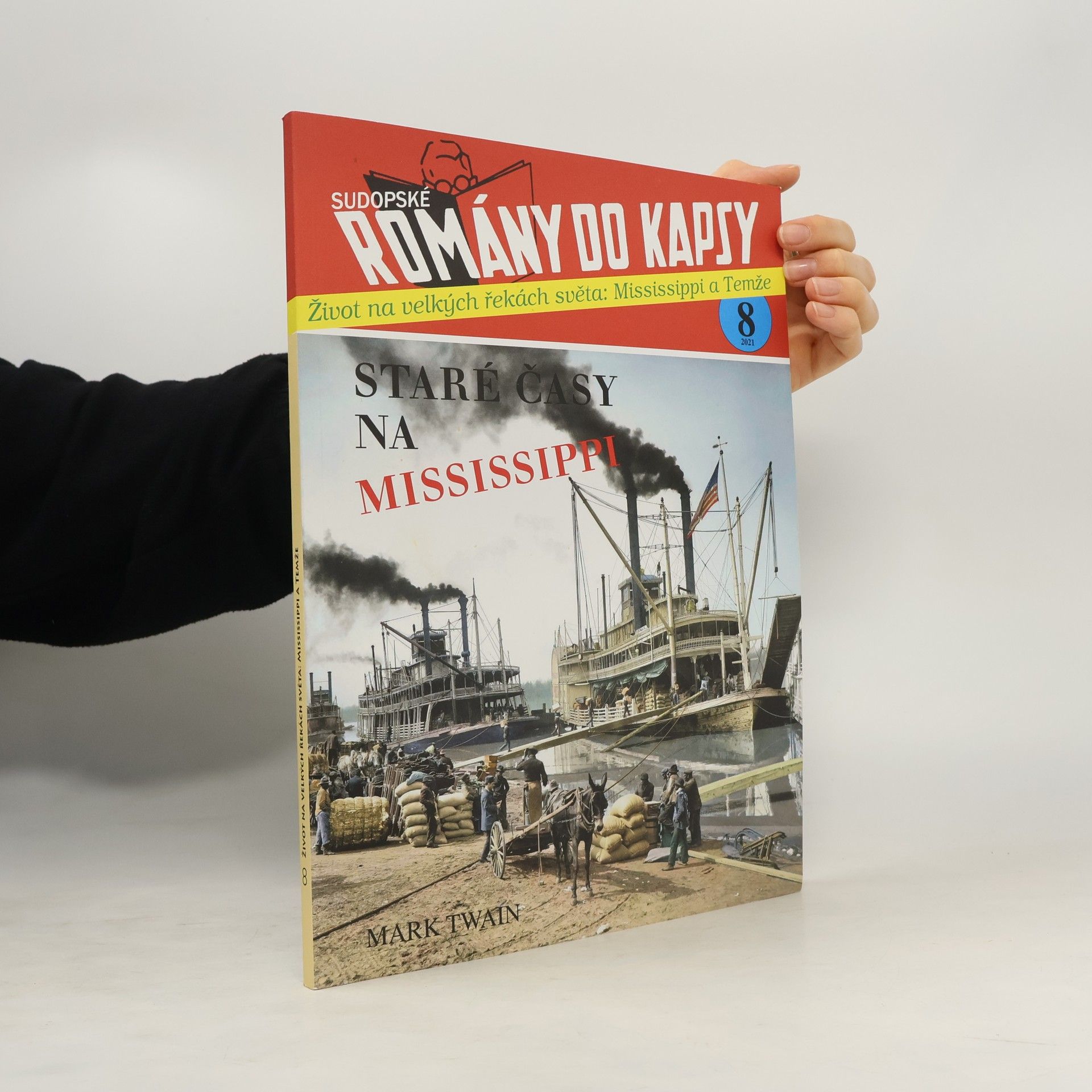 Mark Twain Sudopské romány do kapsy 8. Staré časy na Mississippi