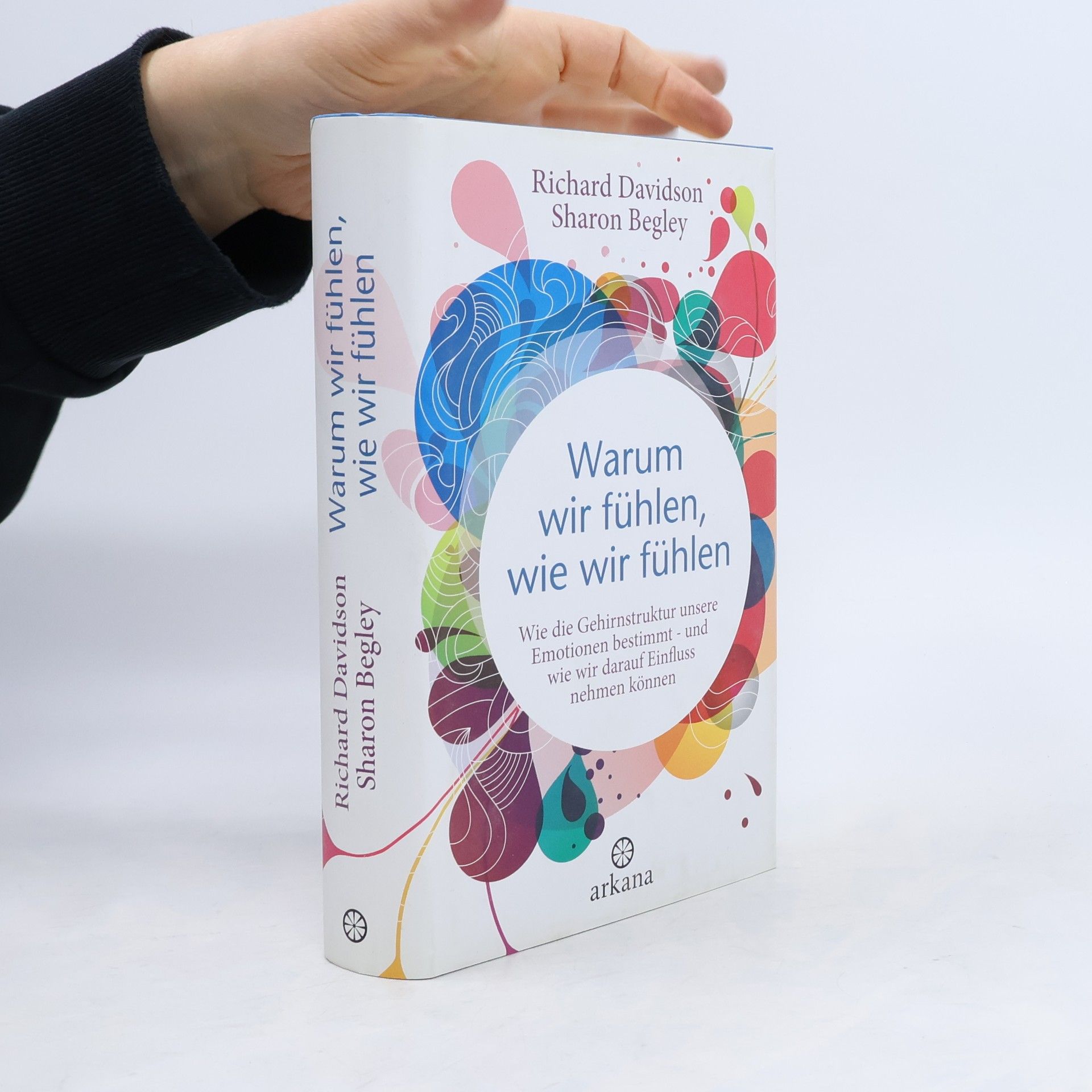 Richard J. Davidson Warum wir fühlen, wie wir fühlen