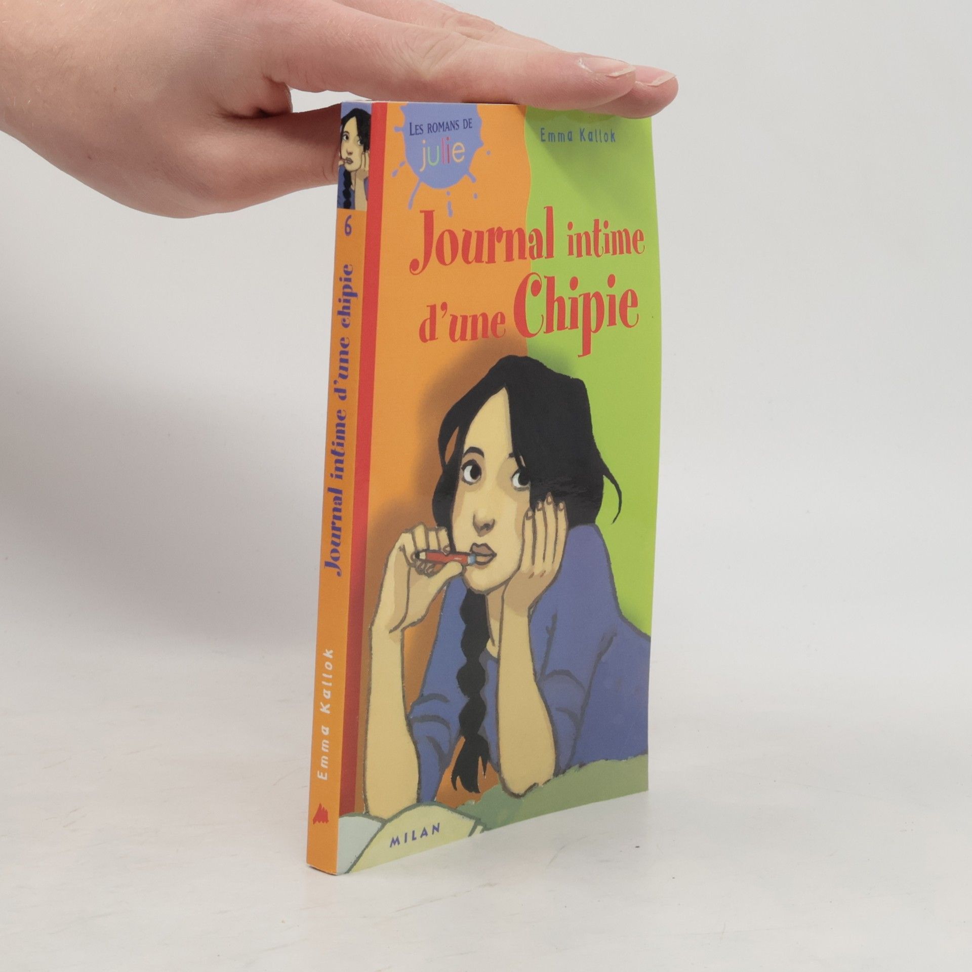 Emma Kallok Les Romans de Julie - 6: Journal intime d'une chipie