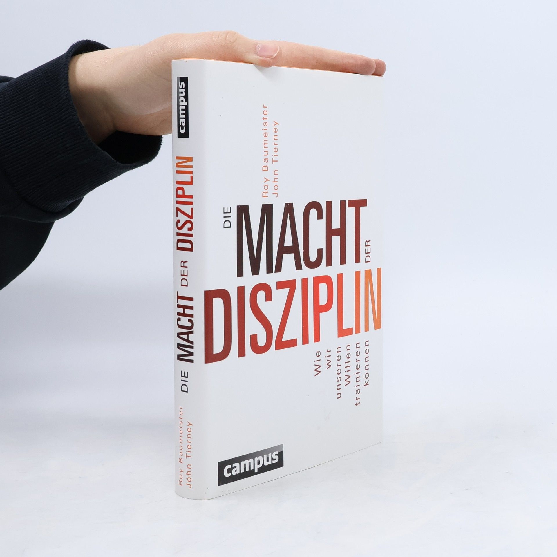 Roy Baumeister Die Macht der Disziplin