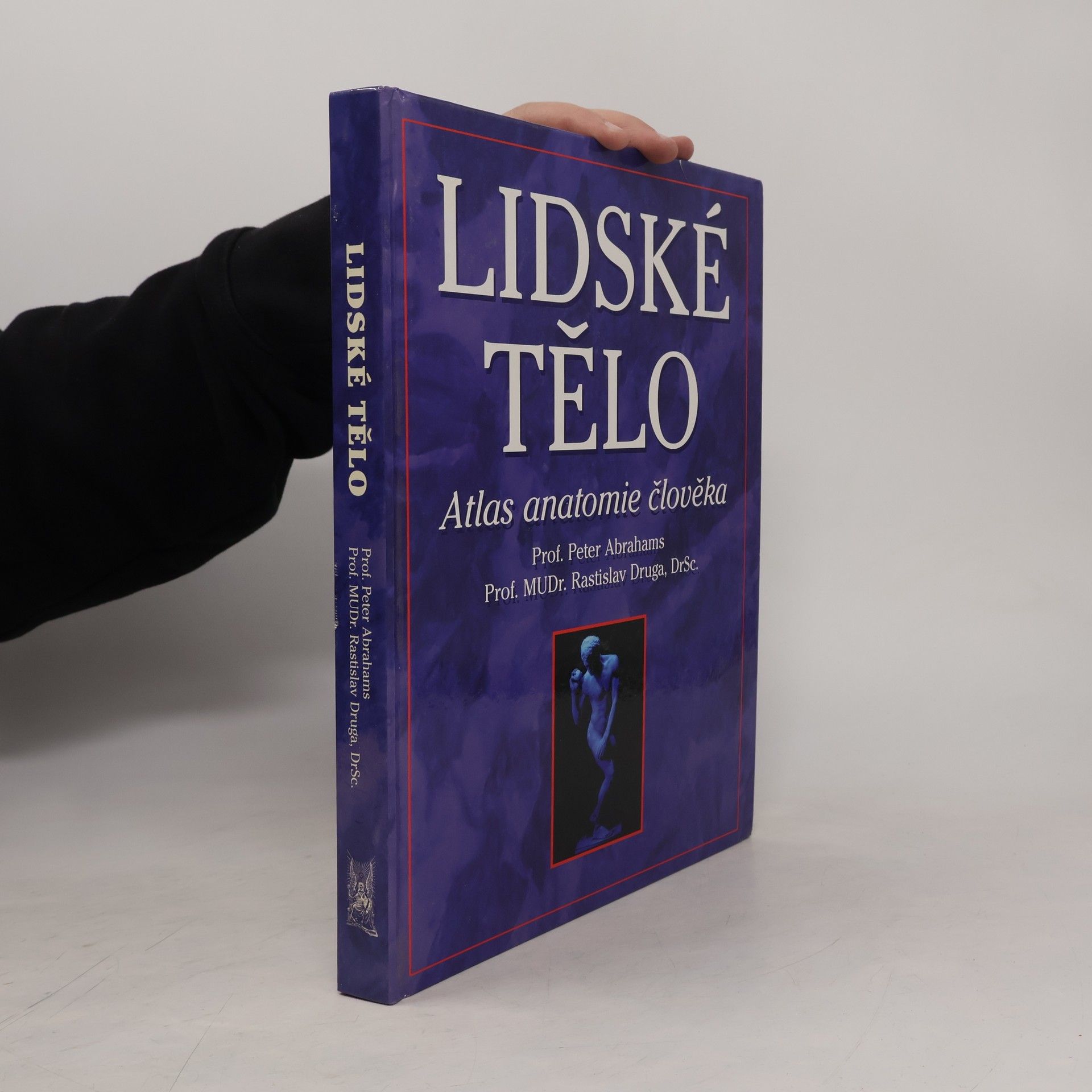 Peter H. Abrahams Lidské tělo : atlas anatomie člověka