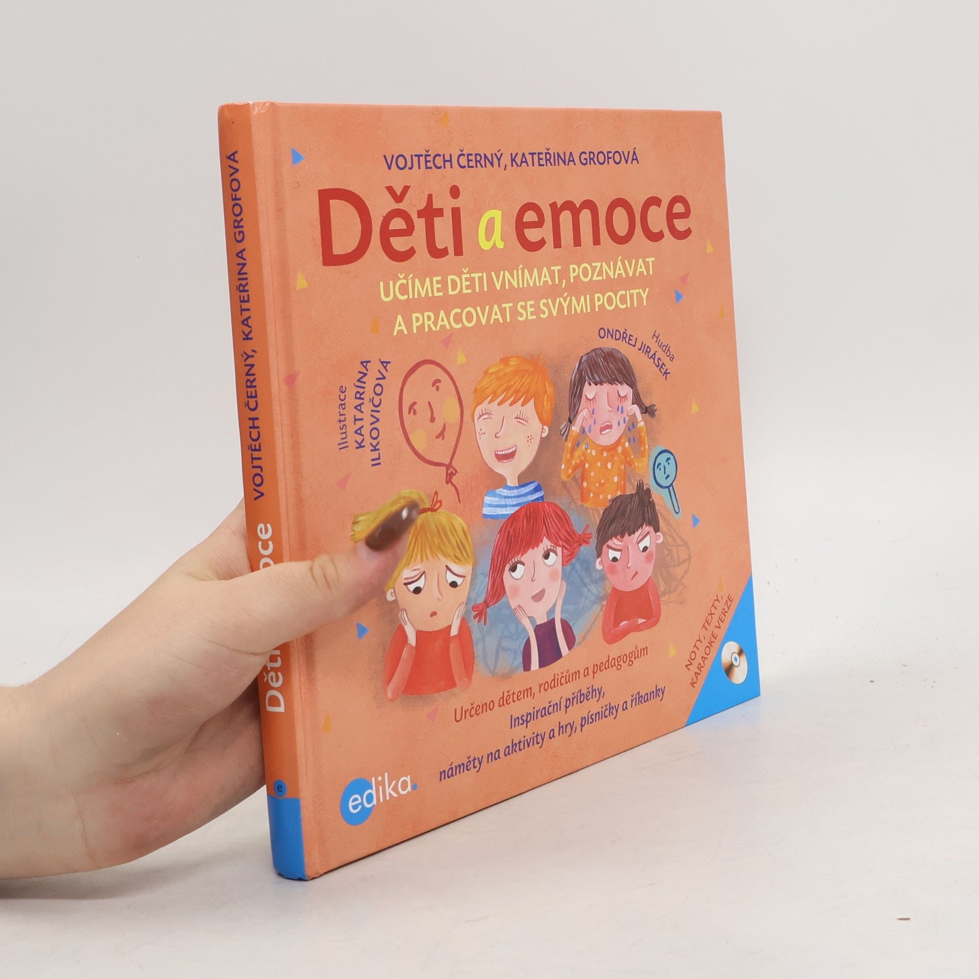 Kateřina Grofová Děti a emoce: Učíme děti vnímat, poznávat a pracovat se svými pocity