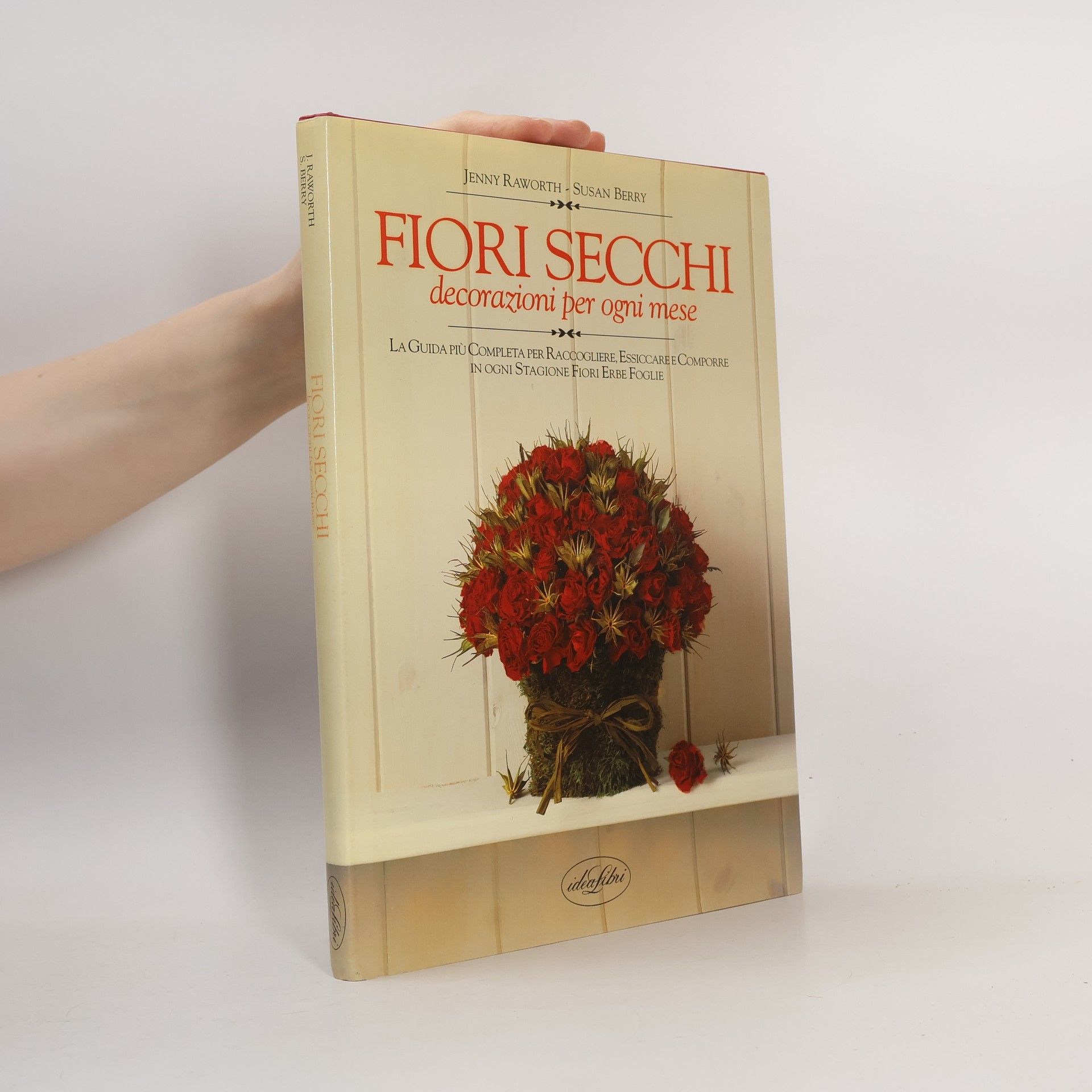 Fiori secchi. Decorazioni per ogni mese dell'anno
