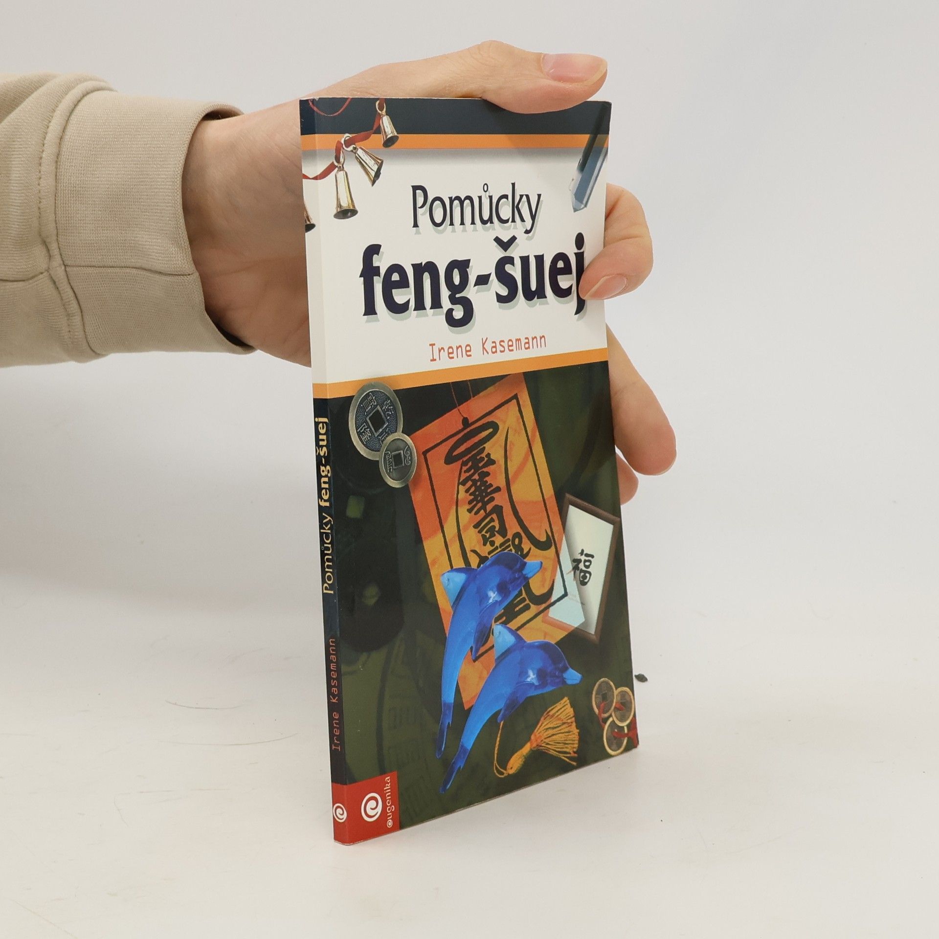 Irene Kasemann Pomůcky feng-šuej