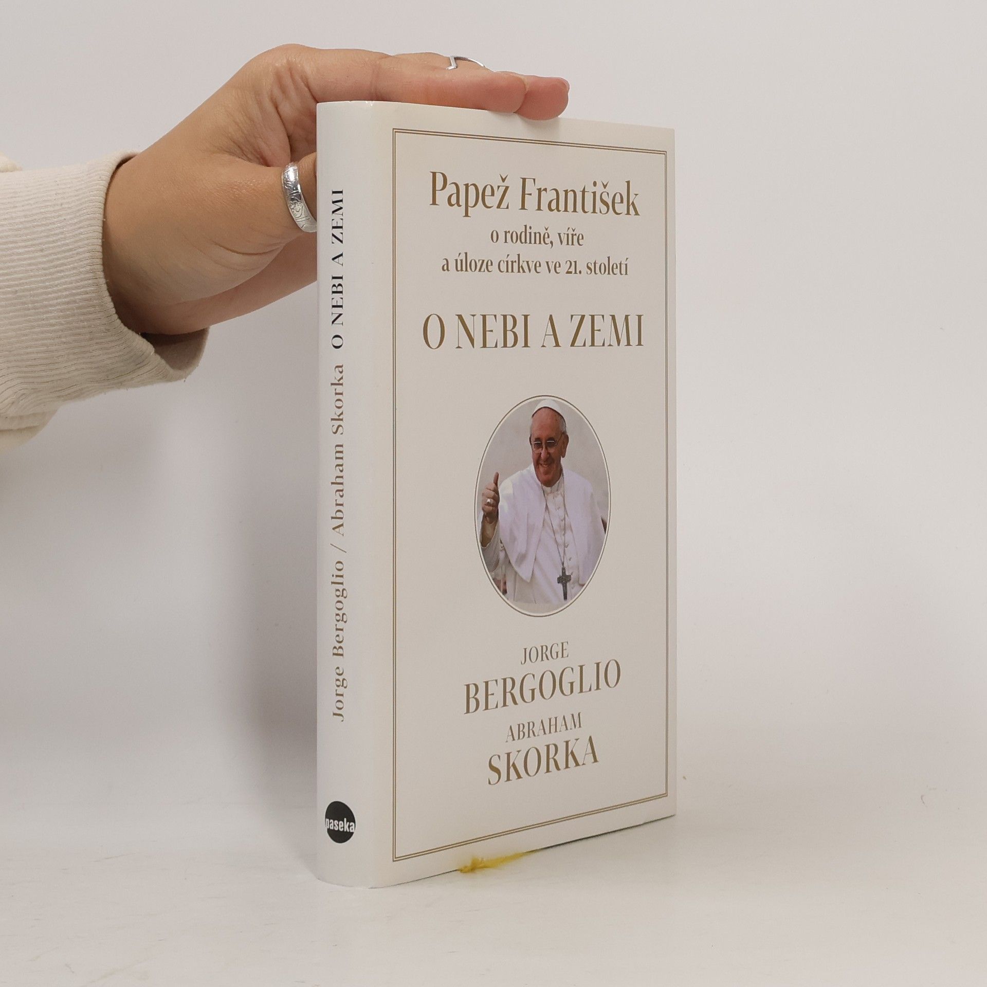 Abraham Skorka O nebi a zemi : [papež František o rodině, víře a úloze církve ve 21. století]