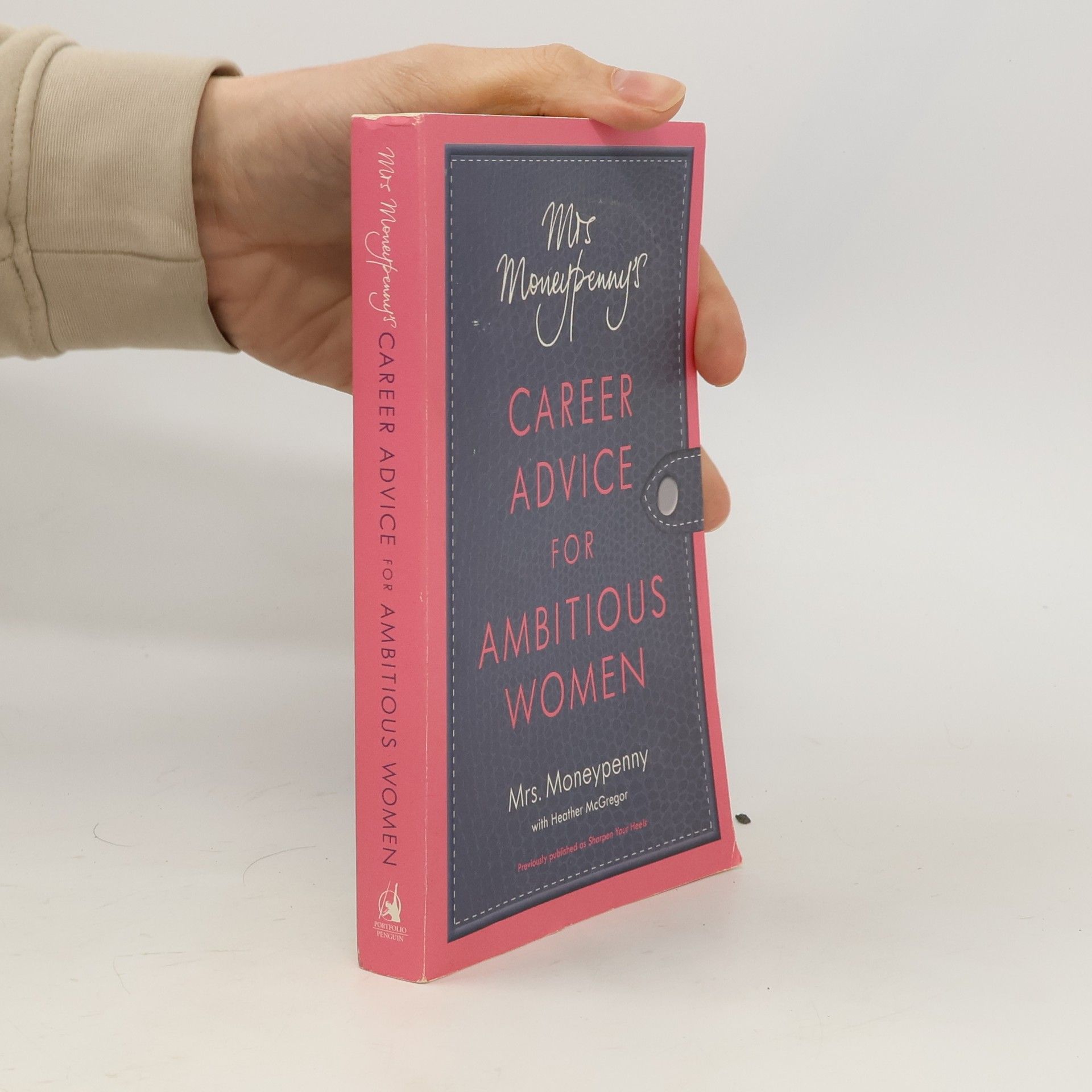Mrs. Moneypenny Mrs. Moneypenny's Career Advice for Ambitious Women