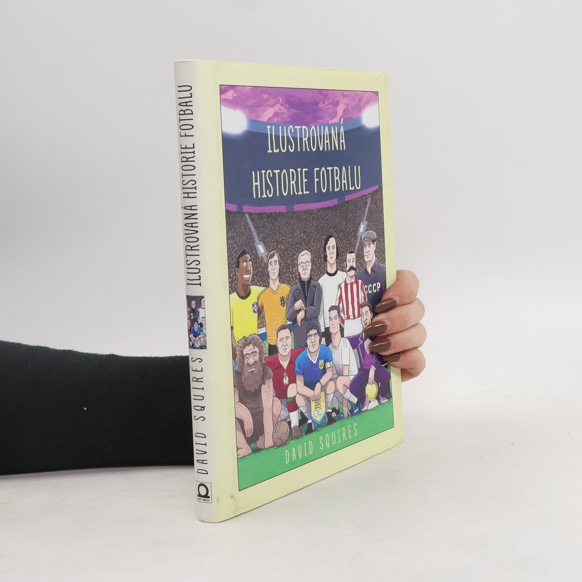 David Squires Ilustrovaná historie fotbalu