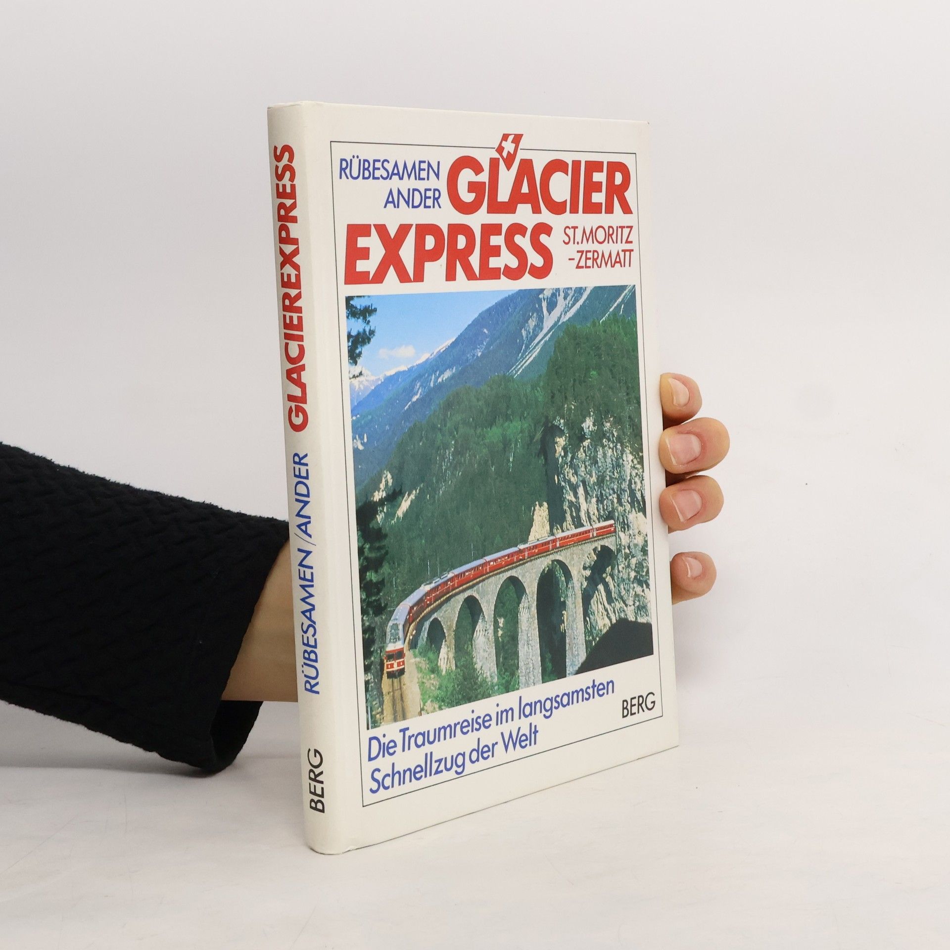 Hans Eckart Rübesamen Glacier-Express