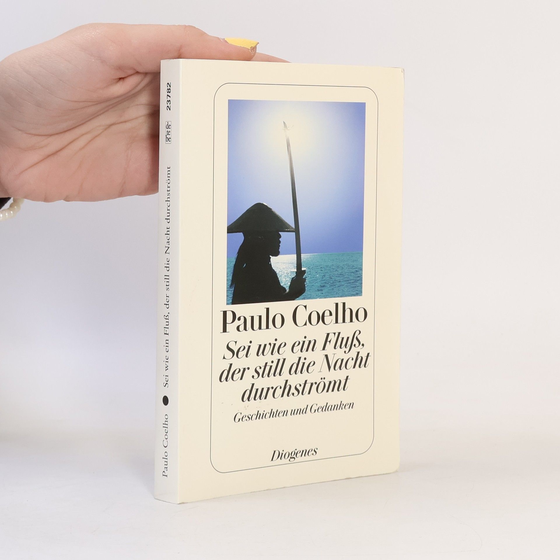 Paulo Coelho Sei wie ein Fluß, der still die Nacht durchströmt