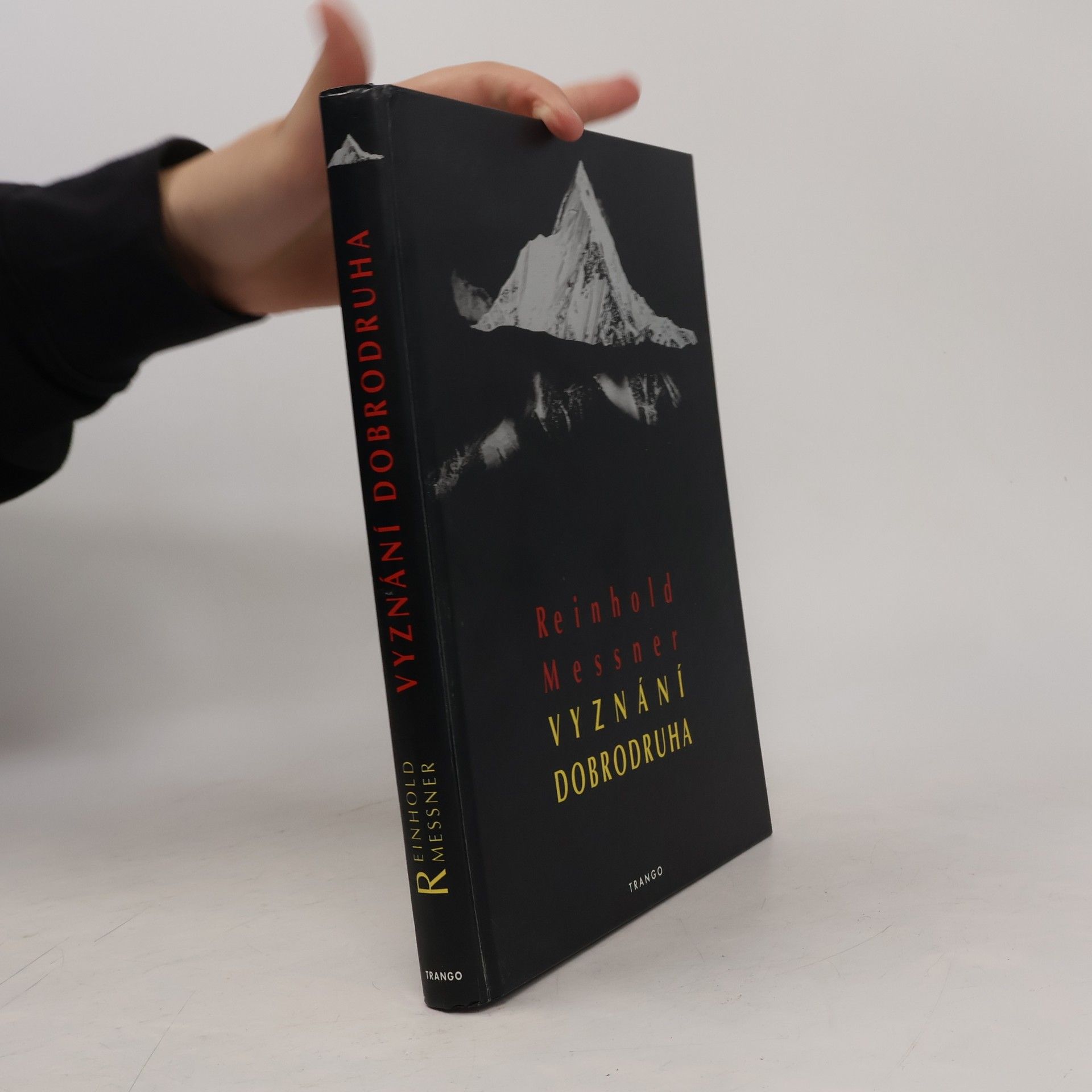 Reinhold Messner Vyznání dobrodruha
