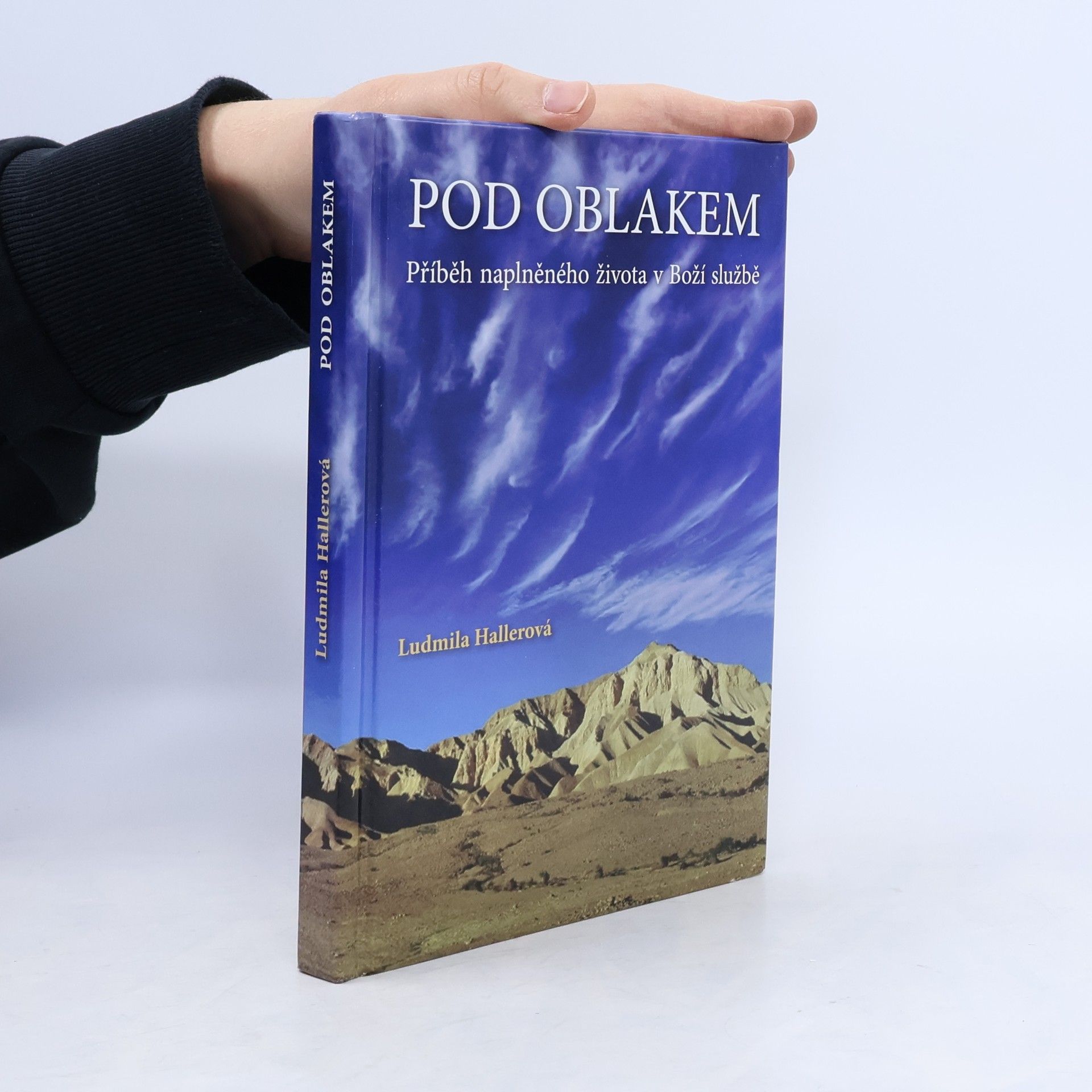 Ludmila Hallerová Pod oblakem : příběh naplněného života v Boží službě