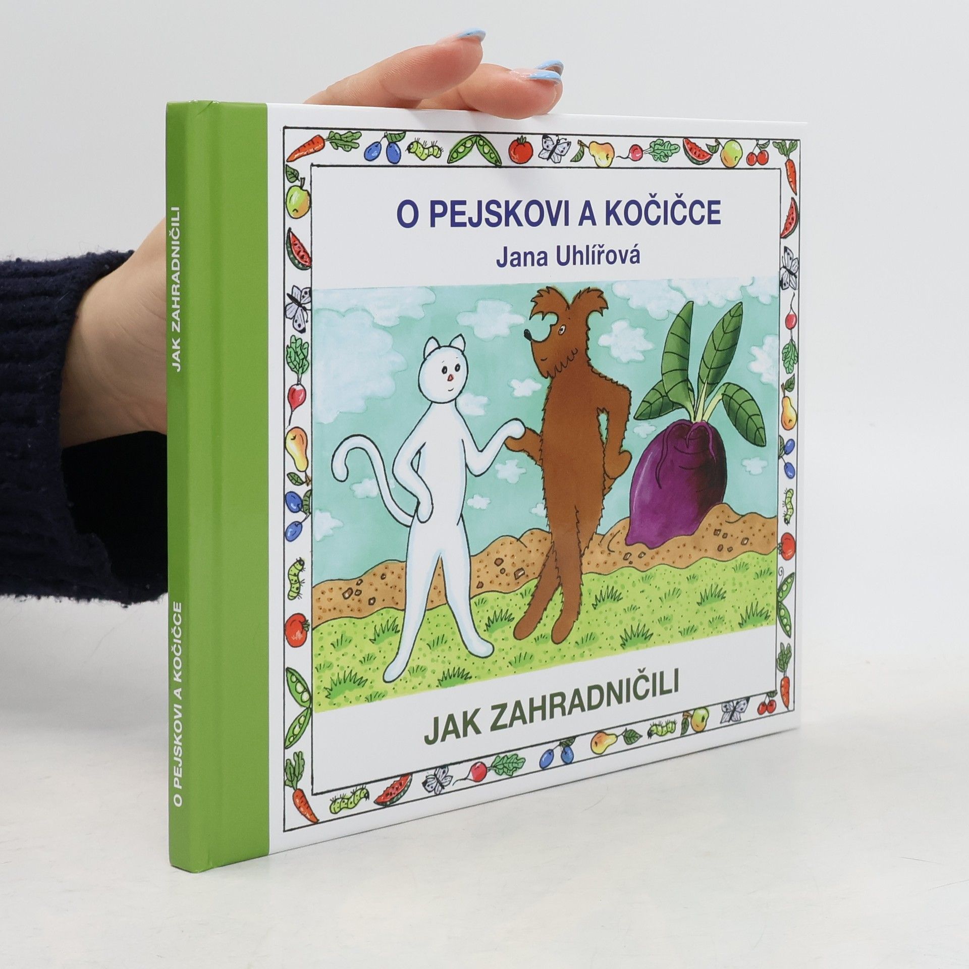 O pejskovi a kočičce : jak zahradničili