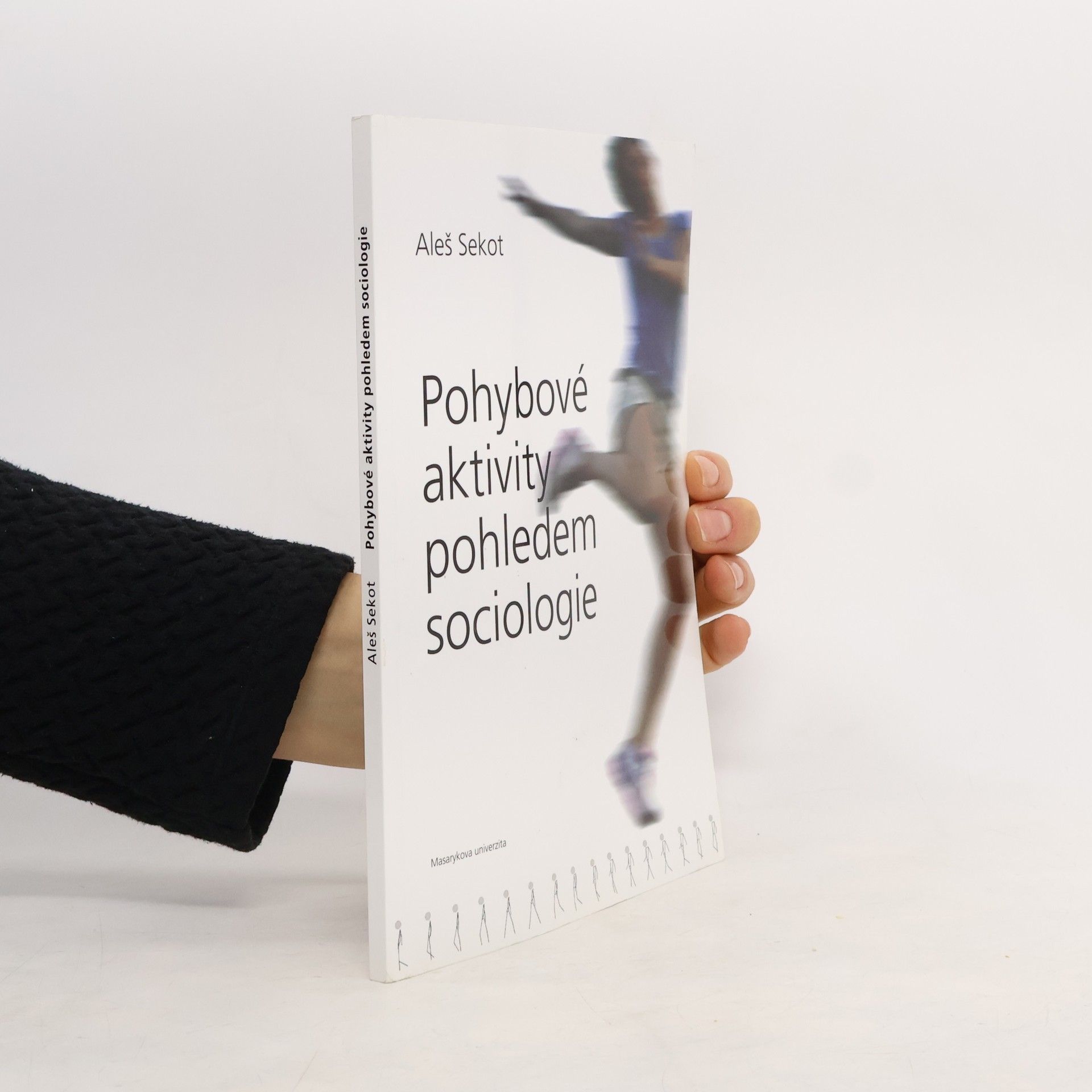 Aleš Sekot Pohybové aktivity pohledem sociologie