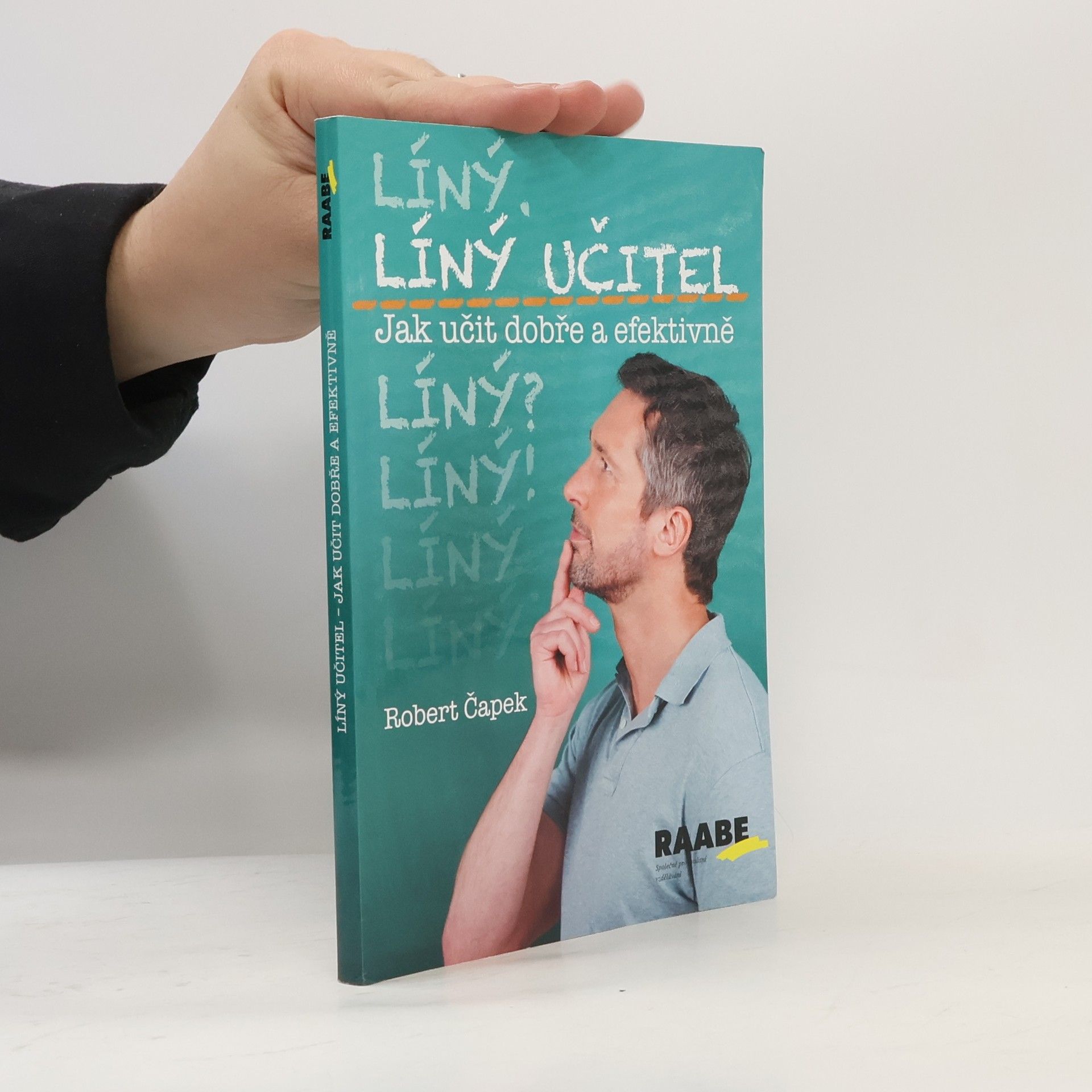 Robert Čapek Líný učitel: Jak učit dobře a efektivně