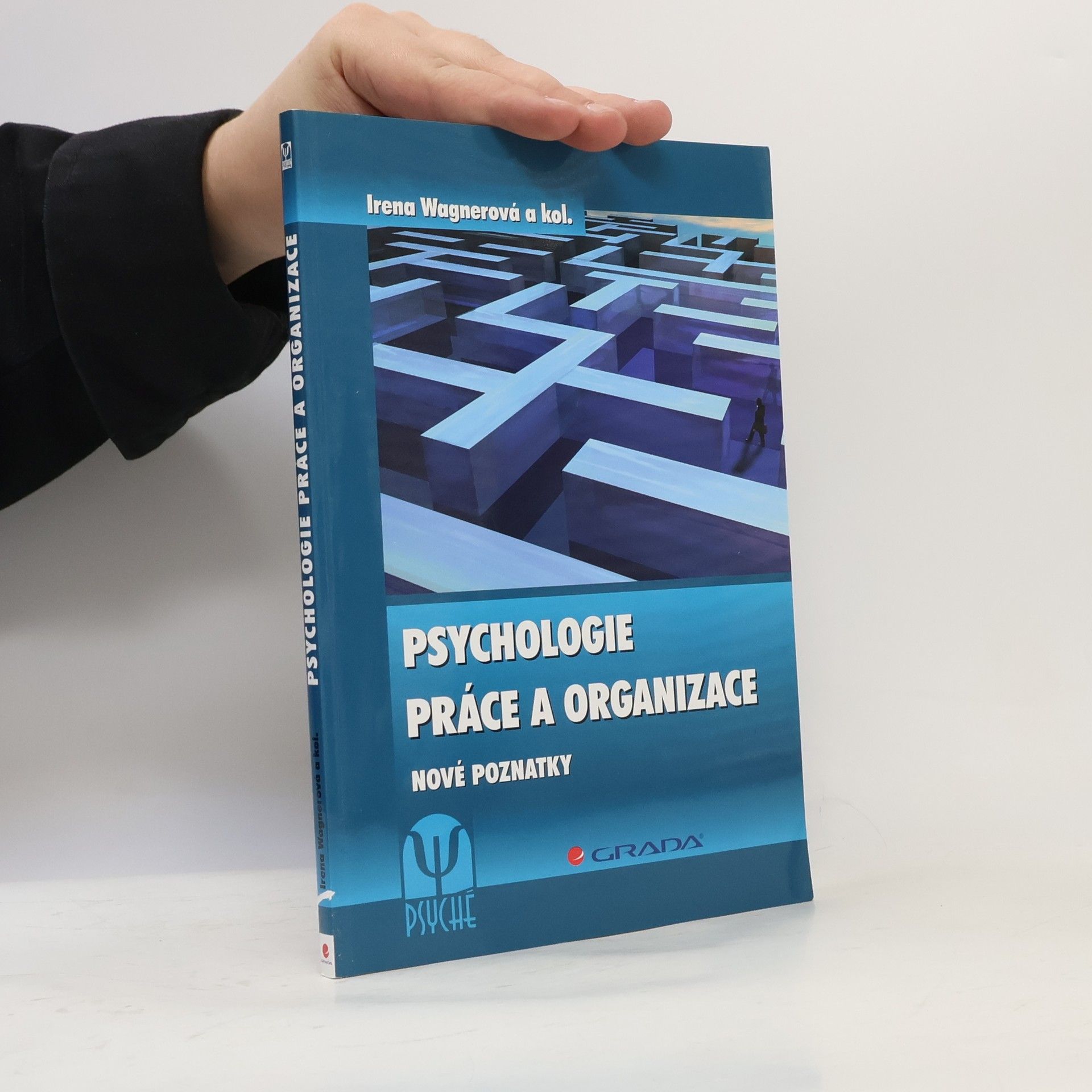 Irena Wagnerová Psychologie práce a organizace